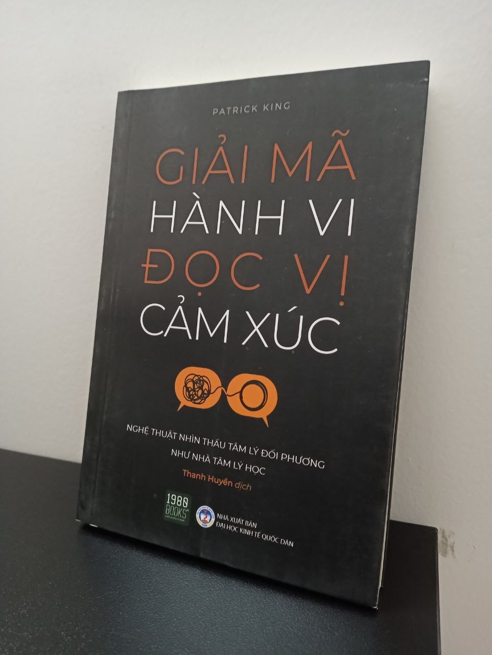 Gỉai Mã Hành Vi Đọc Vị Cảm Xúc - Patrick King New 100% 0903 (SL có thể đặt: 2 cuốn) - SÁCH ĐẠI HỌC