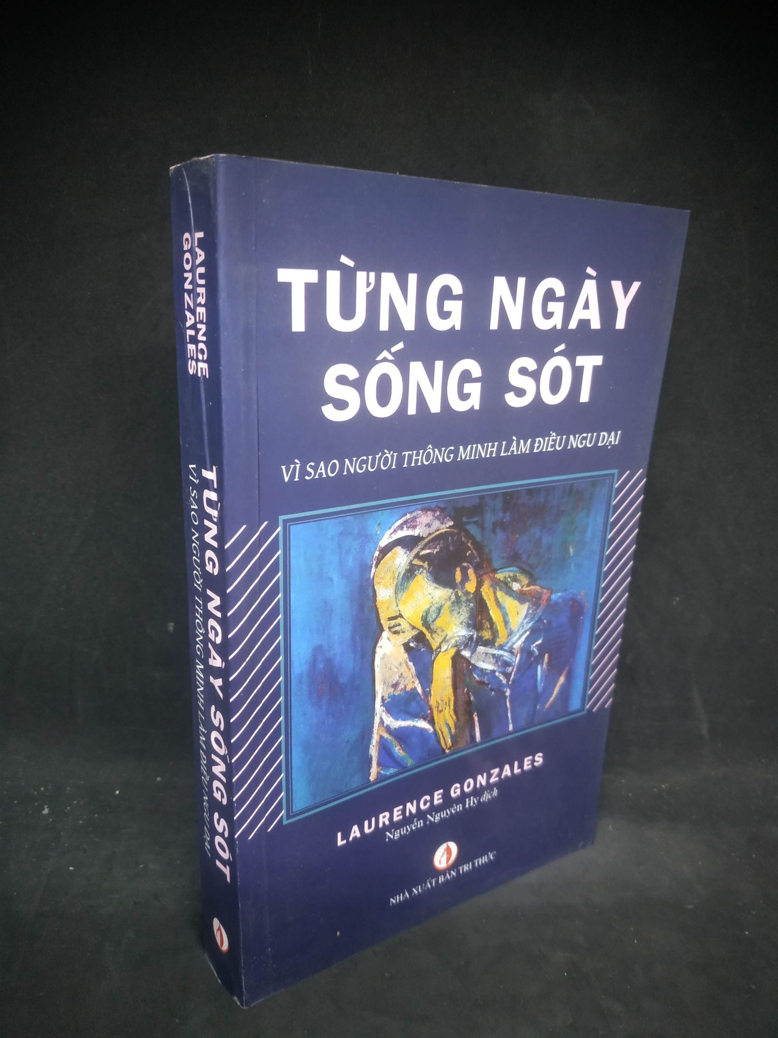 Từng ngày sống sót vì sao người thông minh làm điều ngu dại mới 90% 0803 Sách tư duy, kỹ năng sống (SL có thể đặt: 1 Cuốn) - SÁCH ĐẠI HỌC