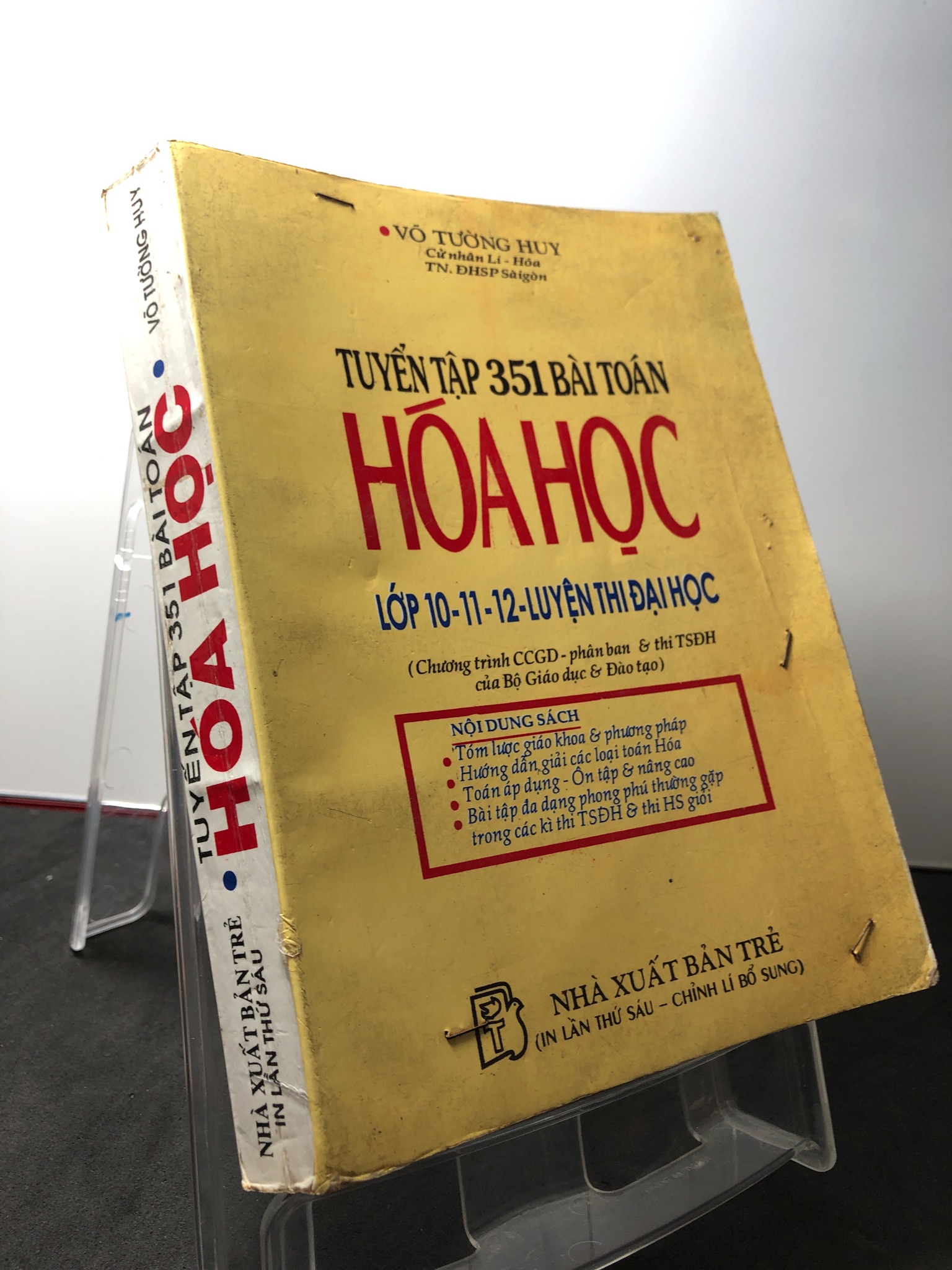 Tuyển tập 351 bài toán hoá học lớp 10 11 12 luyện thi đại học 1999 mới 70% ố vàng Võ Tường Huy 3108 Sách luyện thi đại học, cao đẳng (SL có thể đặt: 1 Cuốn) - SÁCH ĐẠI HỌC