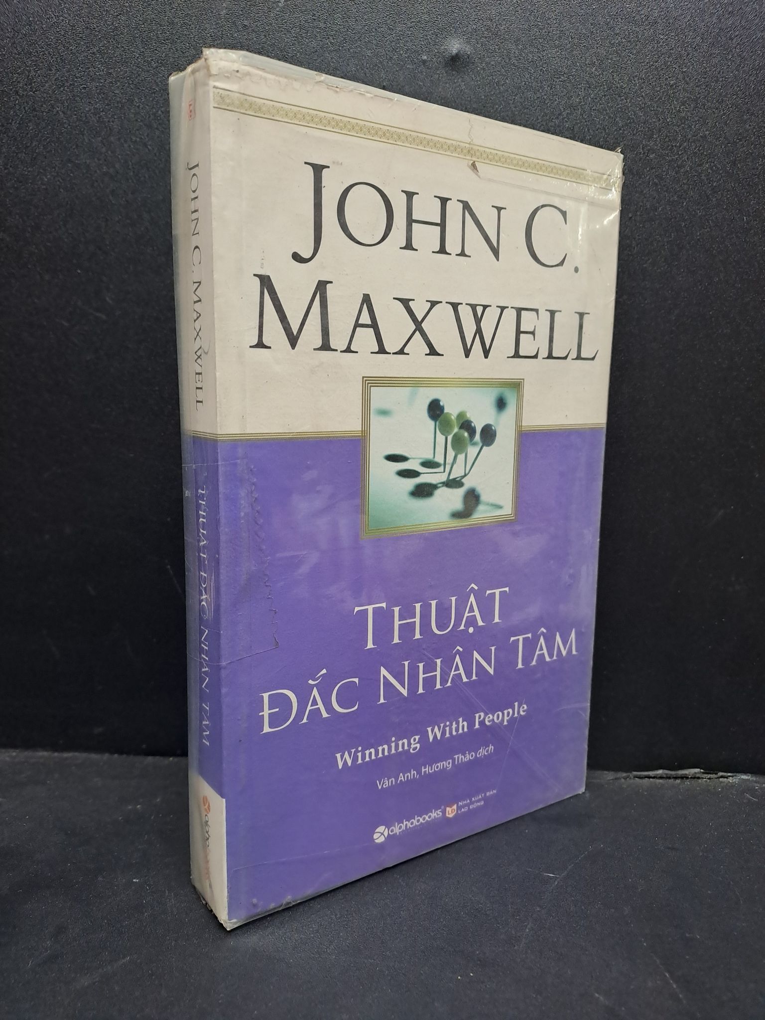 Thuật đắc nhân tâm mới 90% bẩn nhẹ 0107 John C.Maxwell Sách tư duy, kỹ năng sống (SL có thể đặt: 1 Cuốn) - SÁCH ĐẠI HỌC