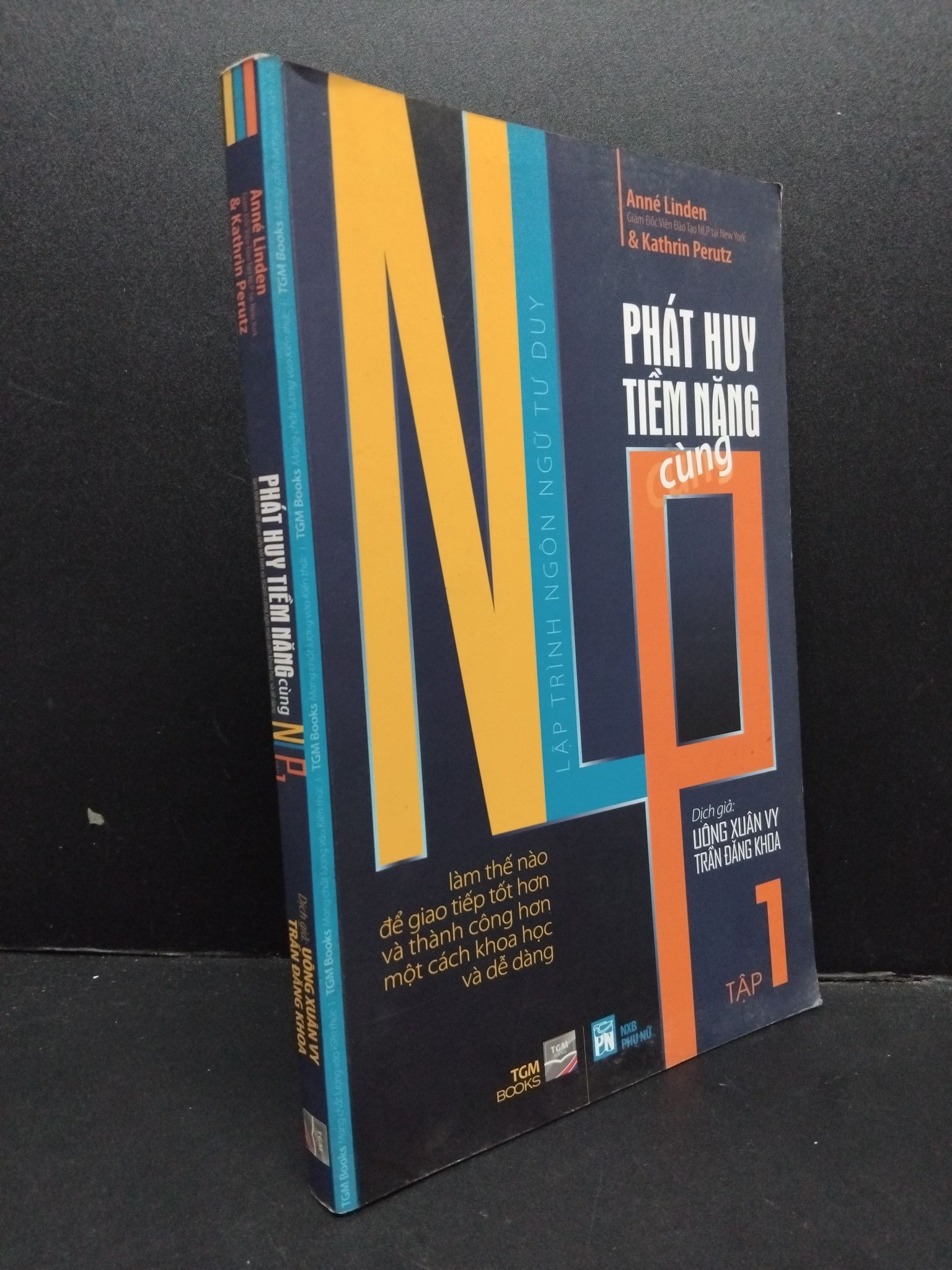 Phát huy tiềm năng cùng NLP tập 1 mới 70% ố bẩn có viết và highlight 2012 1008 Anne Linden & Kathrin Perutz Sách tư duy, kỹ năng sống (SL có thể đặt: 1 Cuốn) - SÁCH ĐẠI HỌC