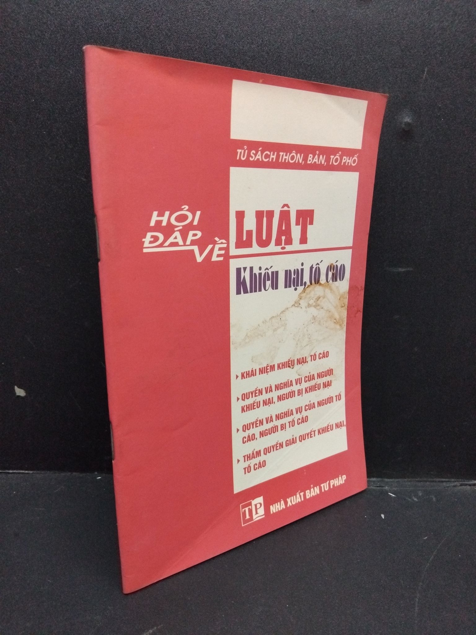 Hỏi đáp về luật khiếu nại, tố cáo mới 80% ố nhẹ bẩn bìa 2004 1406 Trần Ngọc MInh Luật, văn bản luật (SL có thể đặt: 1 Cuốn) - SÁCH ĐẠI HỌC