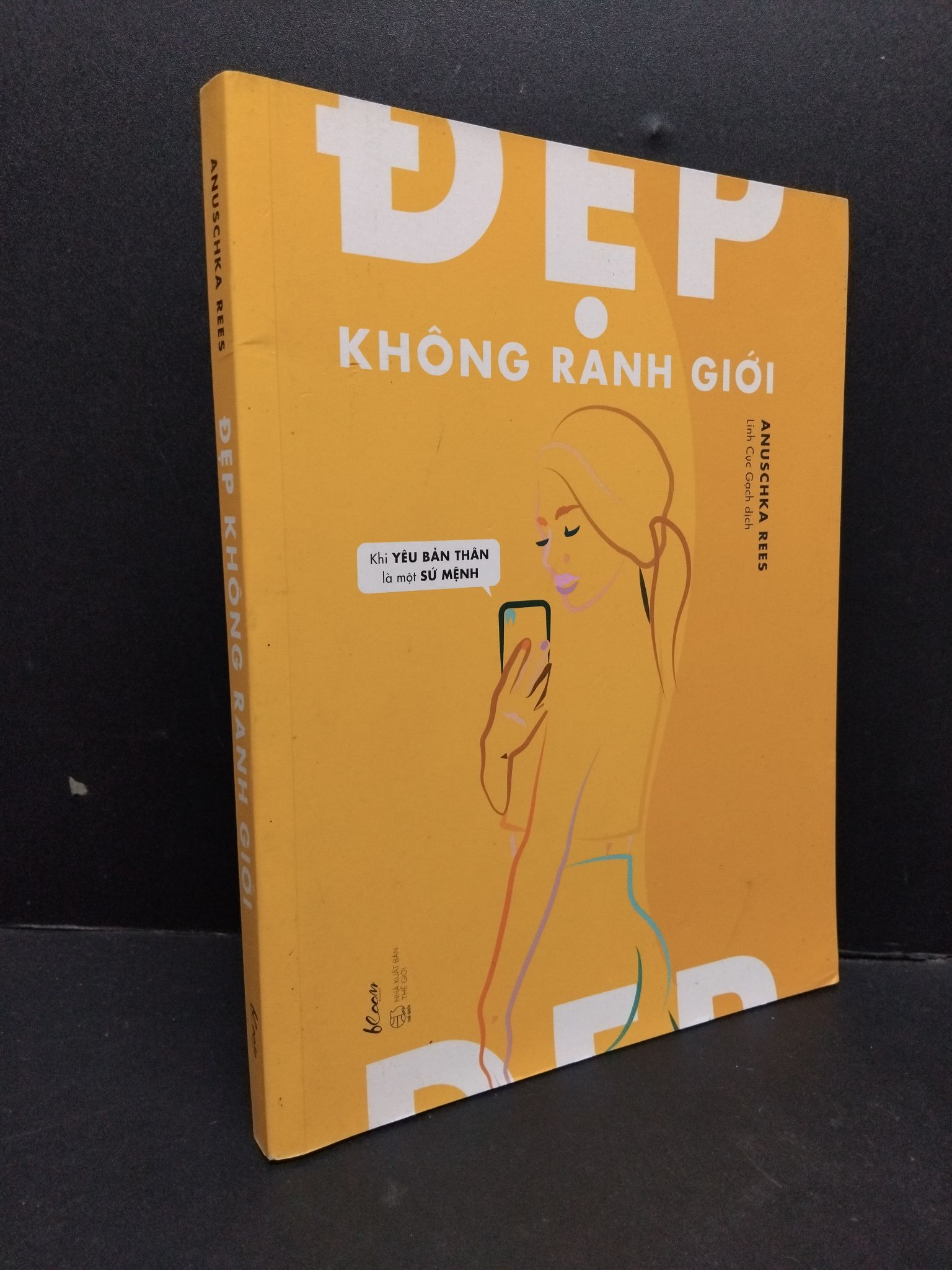 Đẹp không ranh giới mới 90% bẩn nhẹ 2020 1410 Anuschka Rees Sách tư duy, kỹ năng sống (SL có thể đặt: 1 Cuốn) - SÁCH ĐẠI HỌC