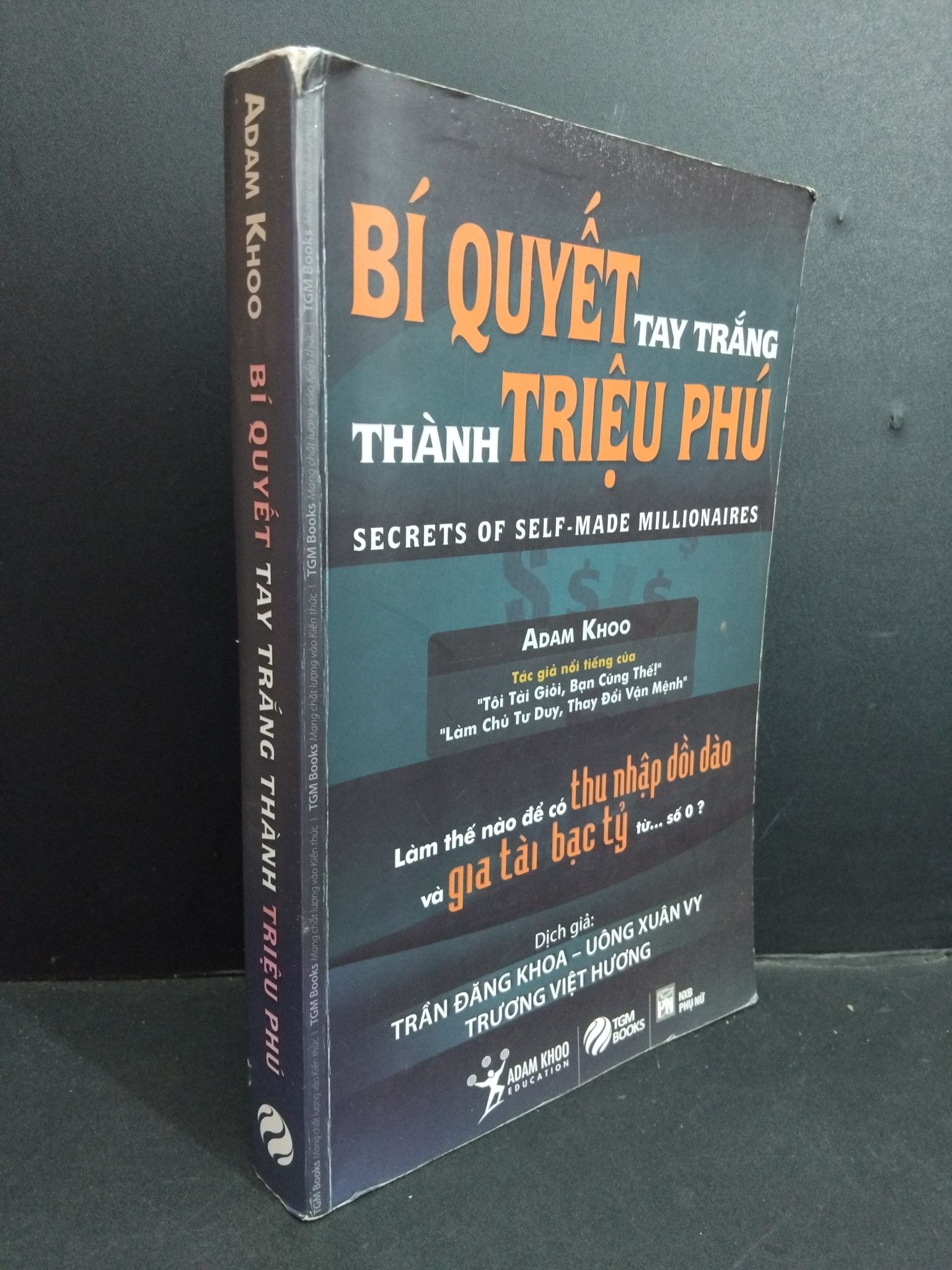 Bí quyết tay trắng thành triệu phú mới 70% ố có chữ 2014 0612 Adam Khoo Sách danh nhân (SL có thể đặt: 1 Cuốn) - SÁCH ĐẠI HỌC