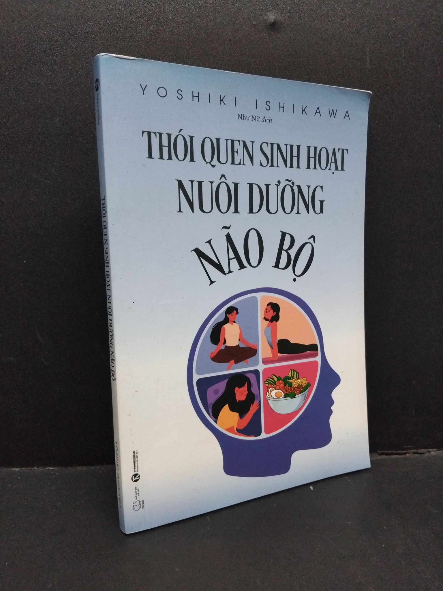 Thói quen sinh hoạt nuôi dưỡng não bộ mới 90% ố nhẹ 2022 1410 Yoshiki Ishkawa Sách tư duy, kỹ năng sống (SL có thể đặt: 1 Cuốn) - SÁCH ĐẠI HỌC
