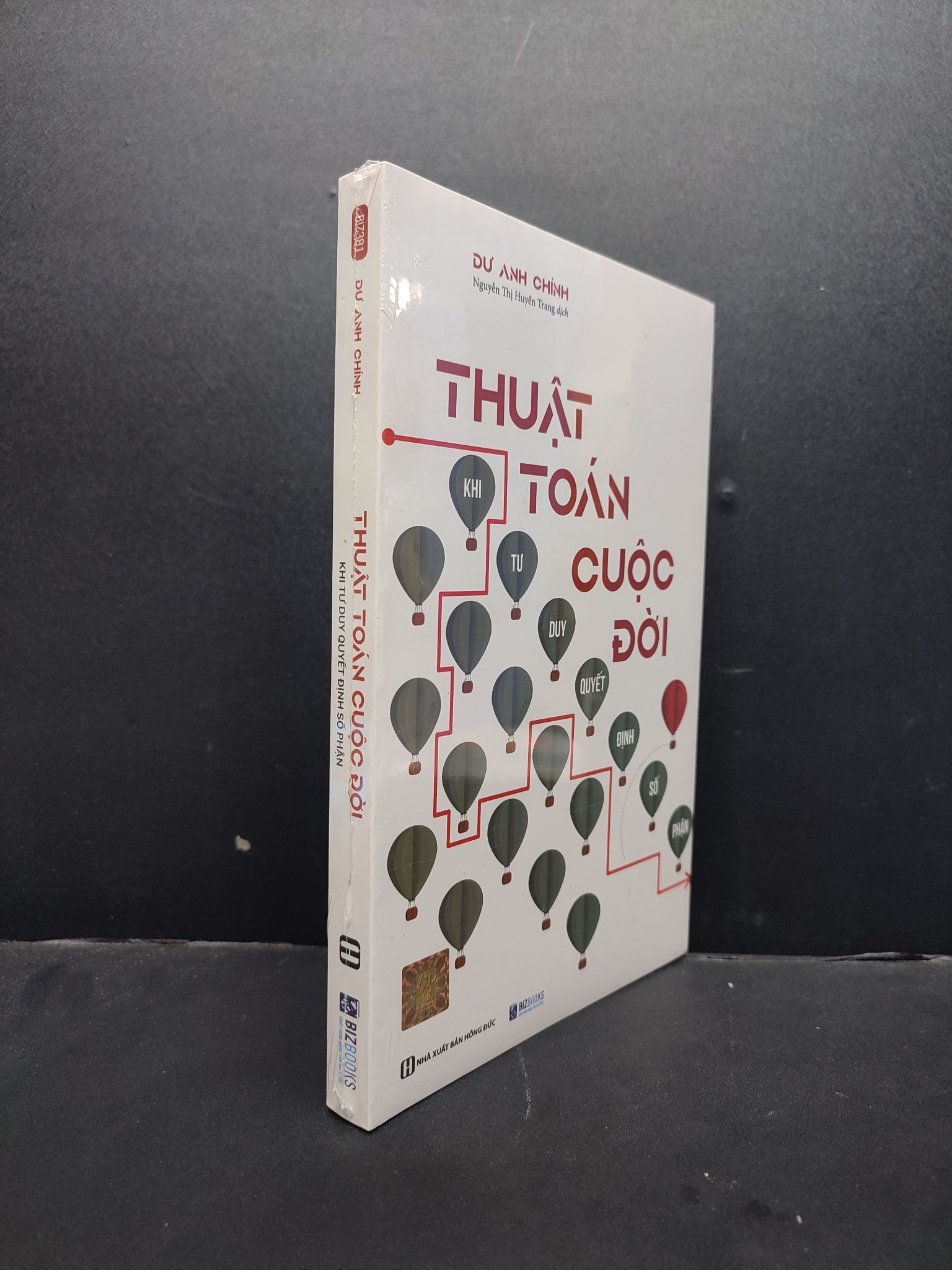 Thuật Toán Cuộc Đời Khi Tư Duy Quyết Định Số Phận mới 100% 1906 Dư Anh Chính Sách tư duy, kỹ năng sống (SL có thể đặt: 1 Cuốn) - SÁCH ĐẠI HỌC