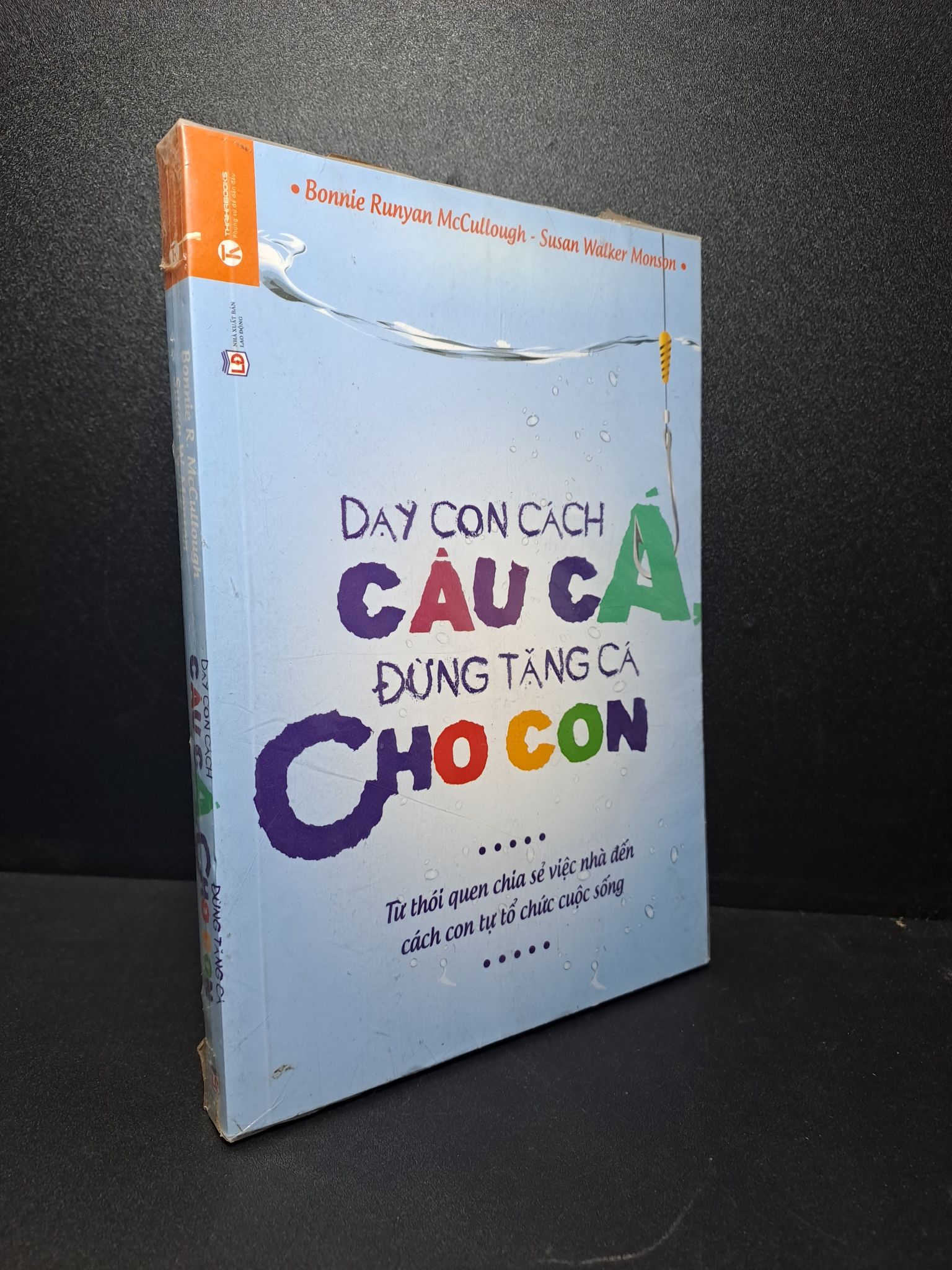 Dạy con cách câu cá đừng tặng cá cho con mới 90% 0809 Cẩm nang làm cha mẹ (SL có thể đặt: 1 Cuốn) - SÁCH ĐẠI HỌC