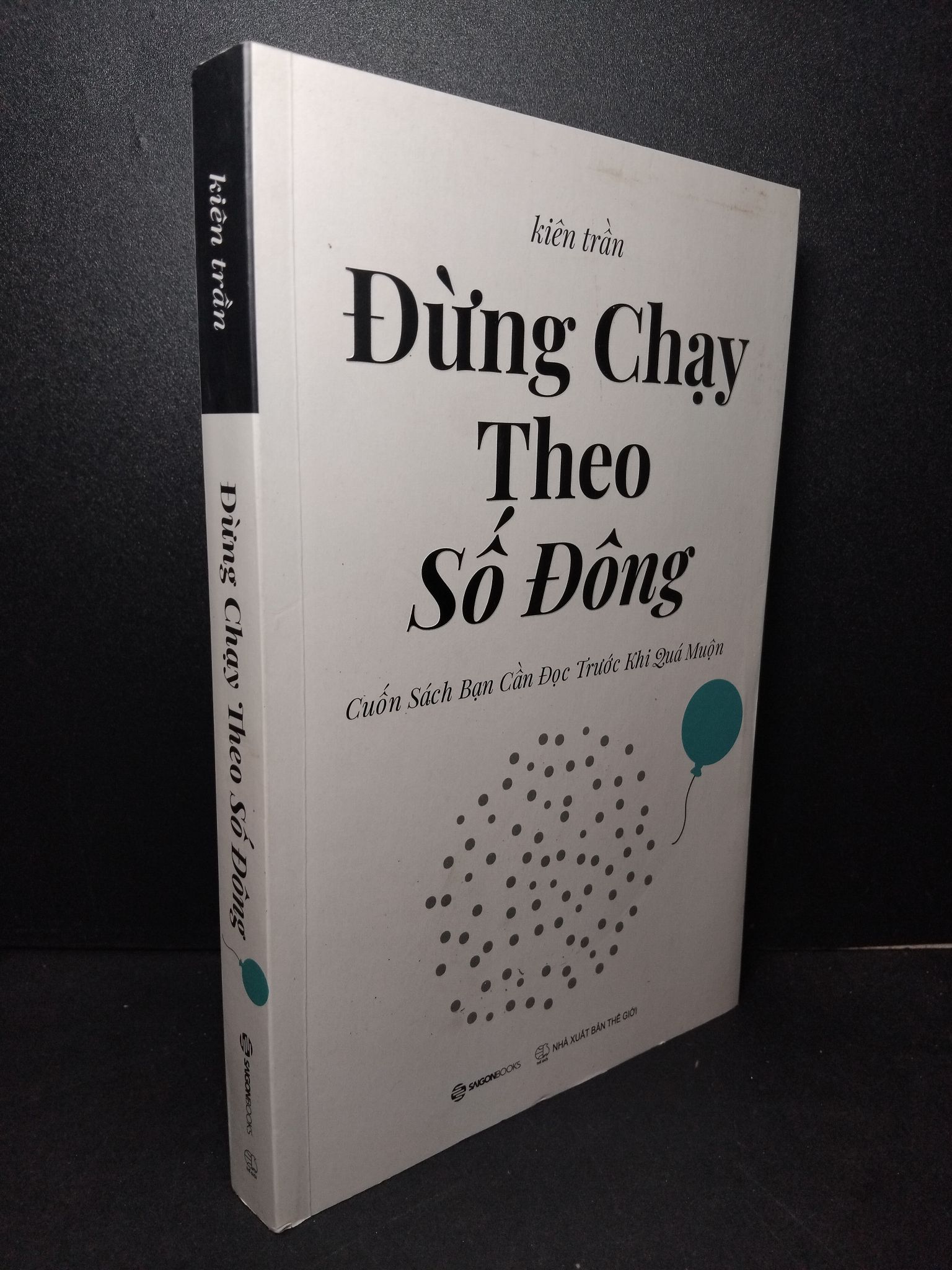 Đừng chạy theo số đông mới 80% bẩn nhẹ, lỗi trang cuối 2020 kiên trần 2103 Marketing, bán hàng (SL có thể đặt: 1 Cuốn) - SÁCH ĐẠI HỌC