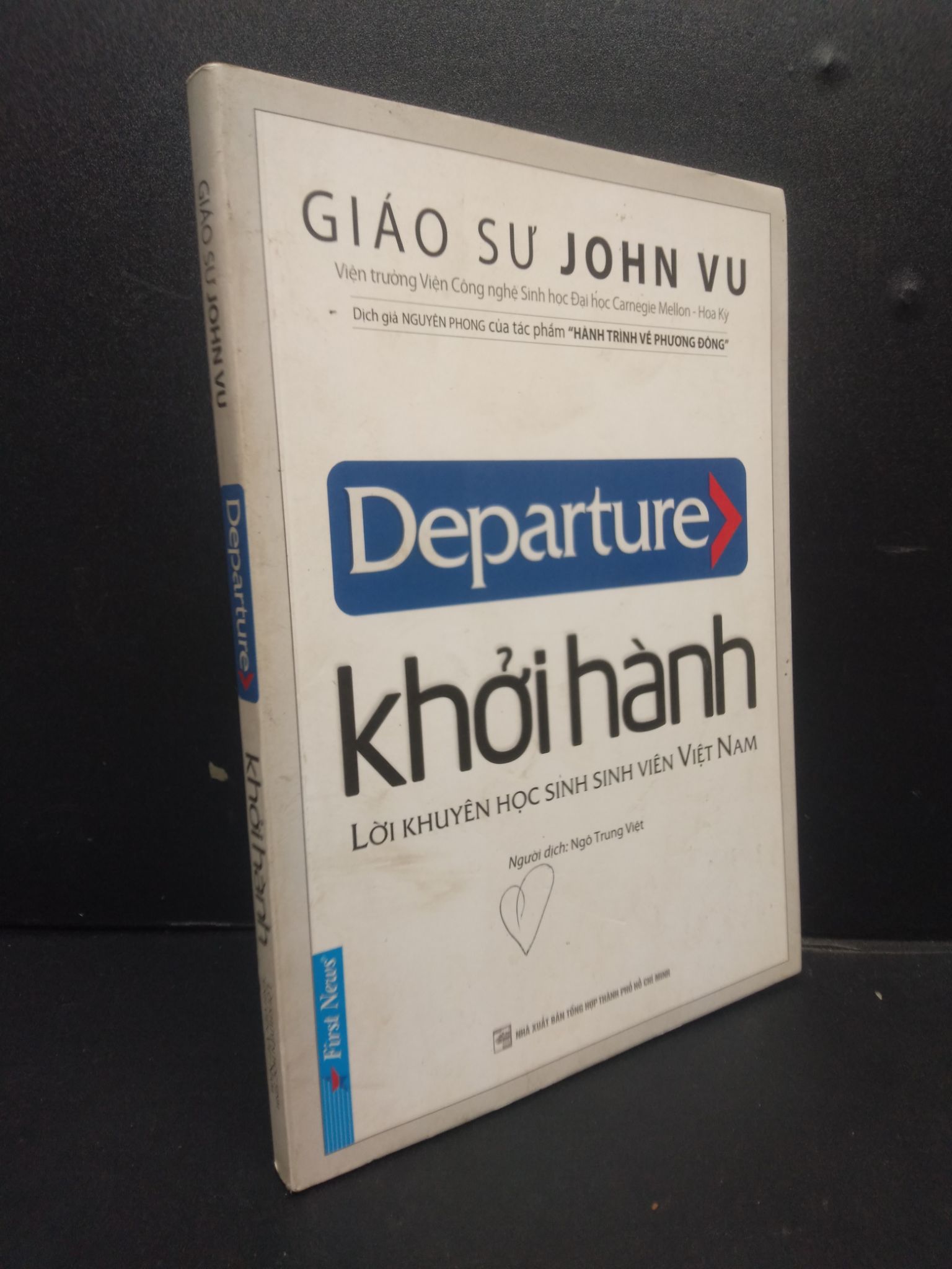 Khởi Hành Lời Khuyên Học Sinh Sinh Viên Việt Nam mới 70% ố vàng, bẩn bìa 2016 2105 Giáo Sư John Vu Sách tư duy, kỹ năng sống (SL có thể đặt: 1 Cuốn) - SÁCH ĐẠI HỌC