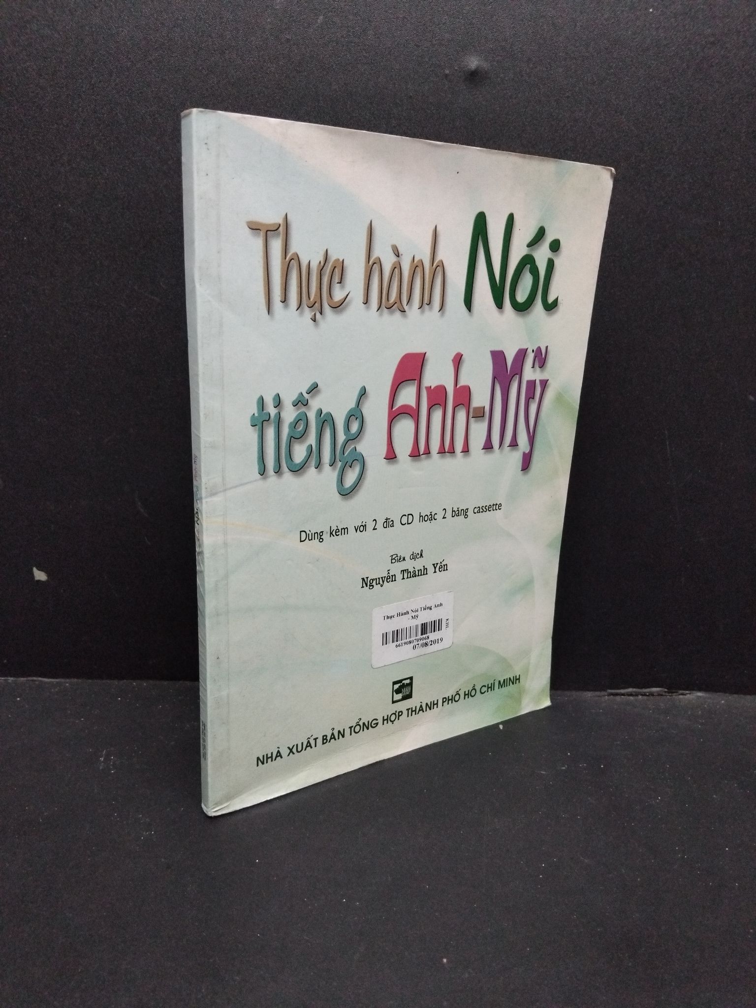 Thực hành nói tiếng anh mỹ 2005 mới 80% ố 1906 Nguyễn thành yến Tiếng Anh (SL có thể đặt: 1 Cuốn) - SÁCH ĐẠI HỌC