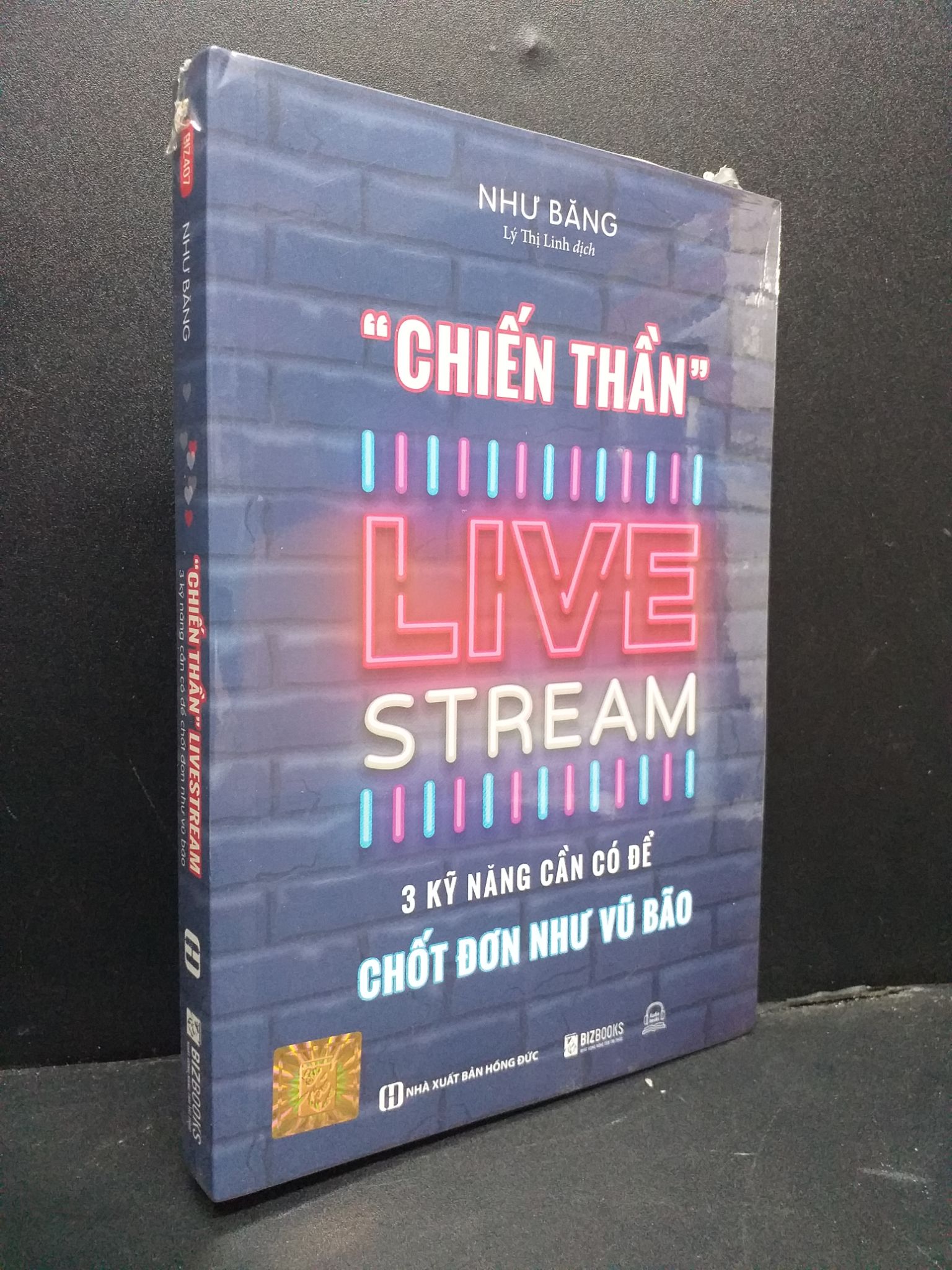 Chiến Thần LiveStream 3 Kỹ Năng Cần Có Để Chốt Đơn Như Vũ Bảo mới 100% 0107 Như Băng Sách tư duy, kỹ năng sống (SL có thể đặt: 1 Cuốn) - SÁCH ĐẠI HỌC