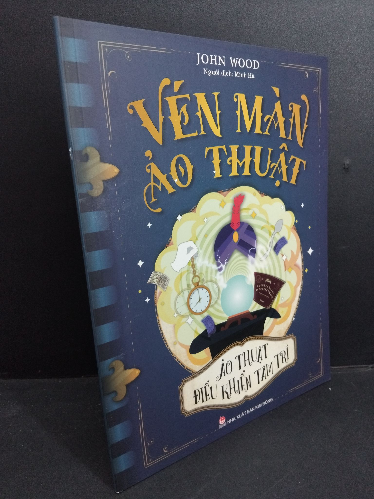 Vén màn ảo thuật ảo thuật điều khiển tâm trí mới 90% 2020 0612 John Wood Cẩm nang làm cha mẹ (SL có thể đặt: 2 Cuốn) - SÁCH ĐẠI HỌC