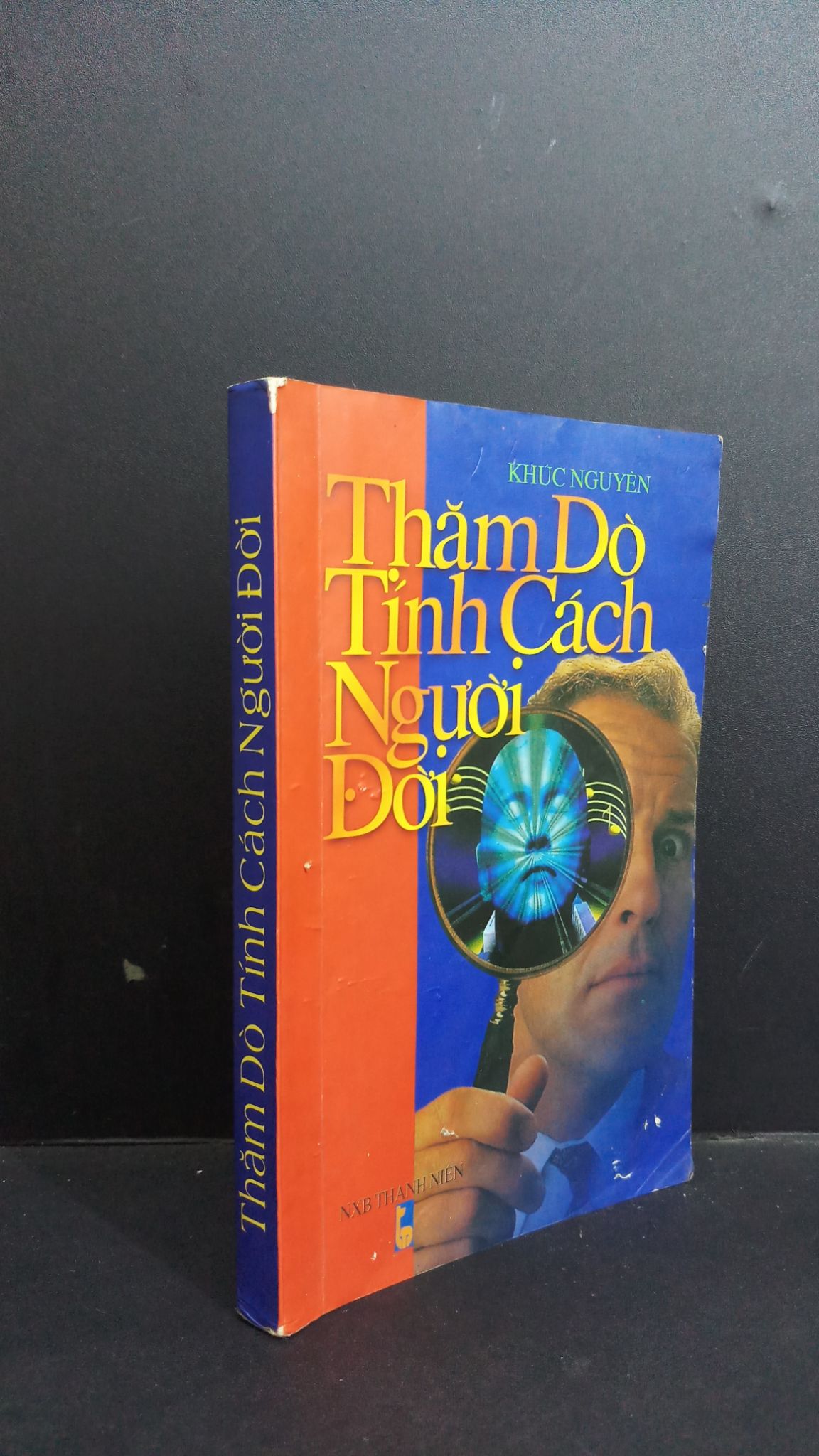 Thăm dò tính cách người đời mới 60% bẩn bìa, ố vàng, có vệt nước 2000 0412 Khúc Nguyên Sách tư duy, kỹ năng sống (SL có thể đặt: 1 Cuốn) - SÁCH ĐẠI HỌC