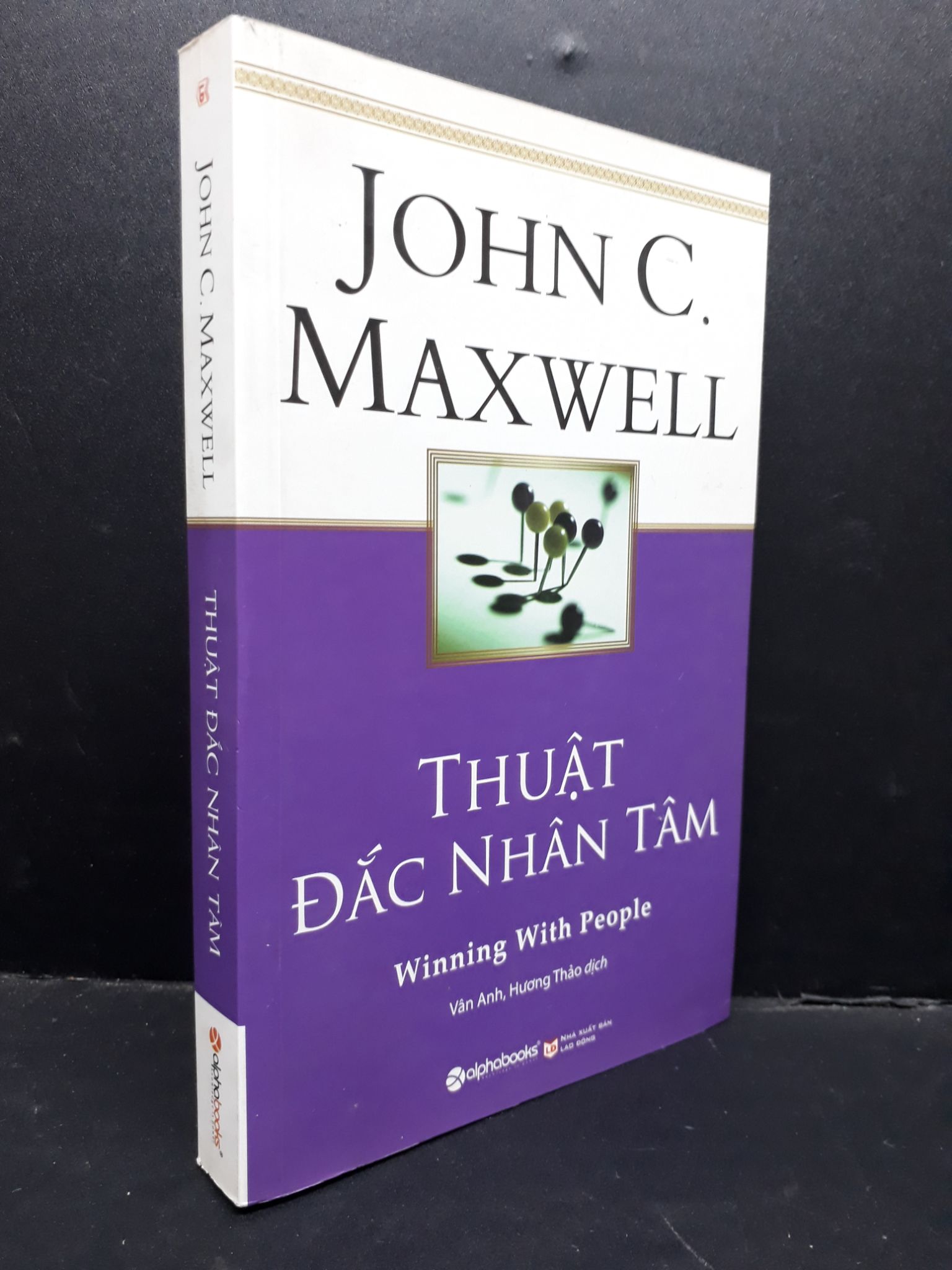 Thuật đắc nhân tâm mới 90% bẩn nhẹ 2020 1410 John C. Maxwell Sách tư duy, kỹ năng sống (SL có thể đặt: 1 Cuốn) - SÁCH ĐẠI HỌC