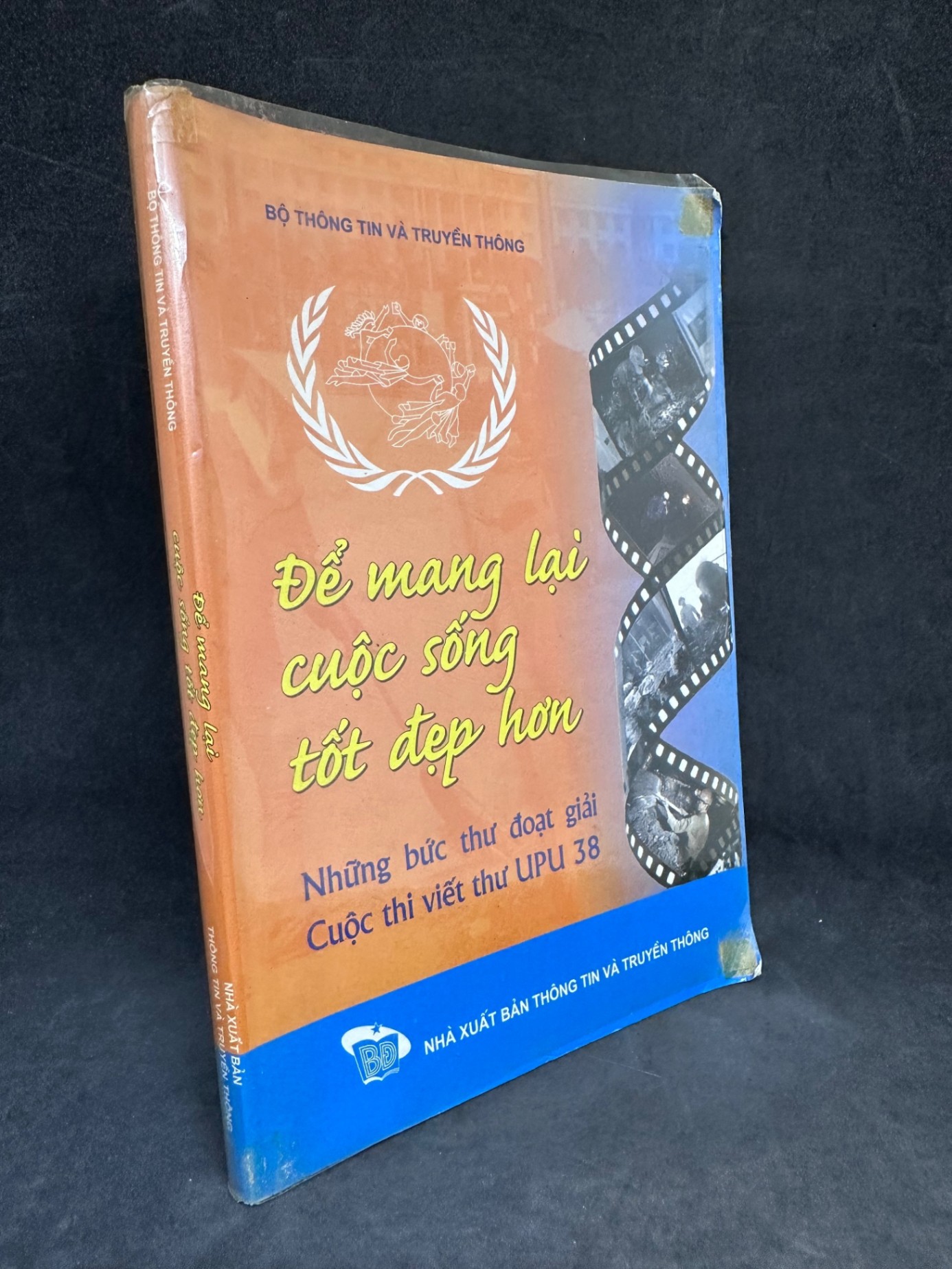 [Phiên Chợ Sách Cũ] Để Mang Lại Cuộc Sống Tốt Đẹp Hơn - Những Bức Thư Đoạt Giải Cuộc Thi Viết Thư Upu 38, 2009 1304 Sách tư duy, kỹ năng sống (SL có thể đặt: 1 Cuốn) - SÁCH ĐẠI HỌC