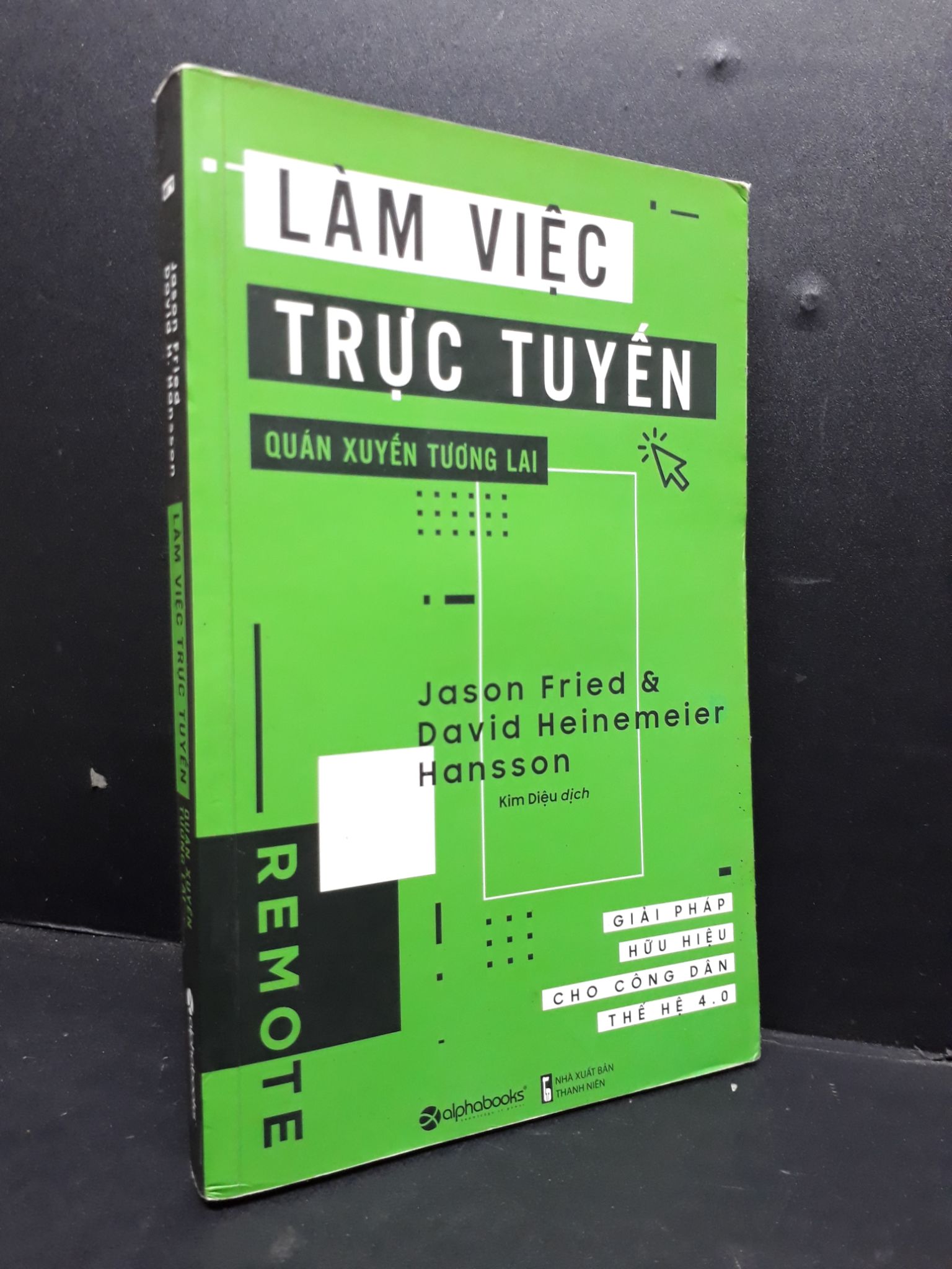 Làm việc trực tuyến quán xuyến tương lai mới 90% bẩn nhẹ 2019 1410 Sách tư duy, kỹ năng sống (SL có thể đặt: 1 Cuốn) - SÁCH ĐẠI HỌC
