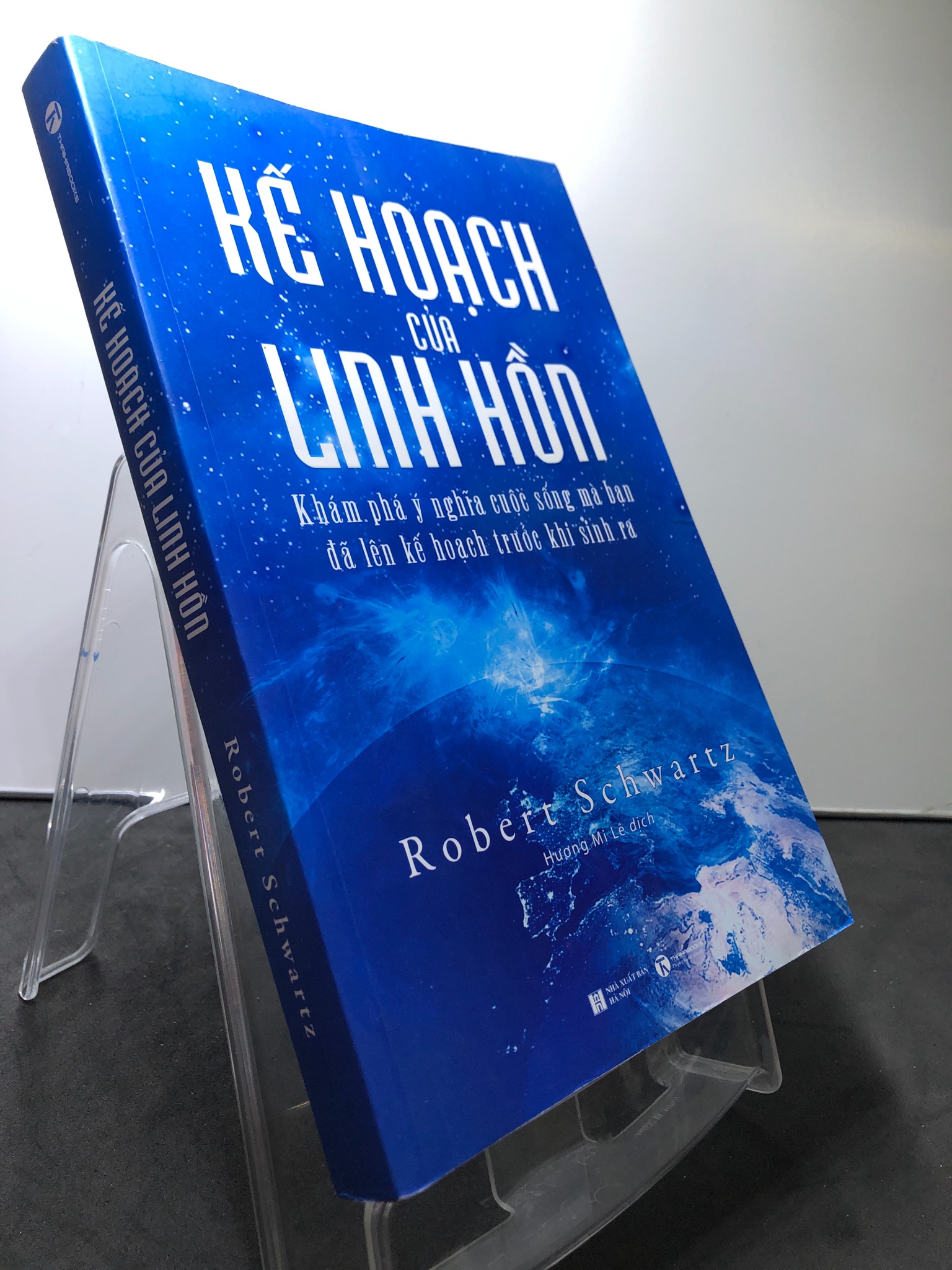 Kế hoạch của linh hồn 2021 mới 90% bẩn nhẹ bìa sau Robert Schwartz 2307 Kiến thức bách khoa (SL có thể đặt: 1 Cuốn) - SÁCH ĐẠI HỌC