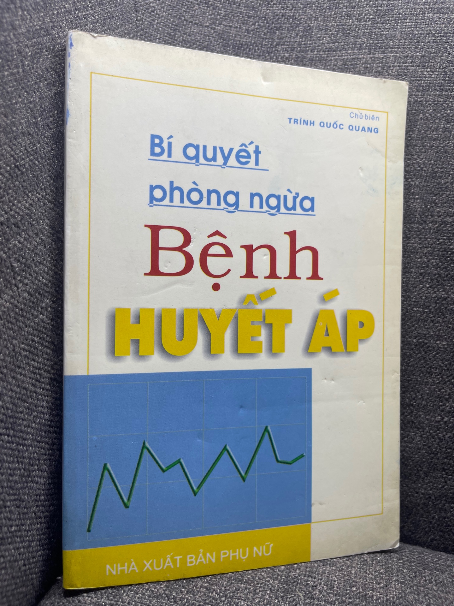 Bí quyết phòng ngừa bệnh huyết áp Trình Quốc Quang 2002 mới 70% ố lưng nhẹ 1704 Sách sức khỏe (SL có thể đặt: 1 Cuốn) - SÁCH ĐẠI HỌC