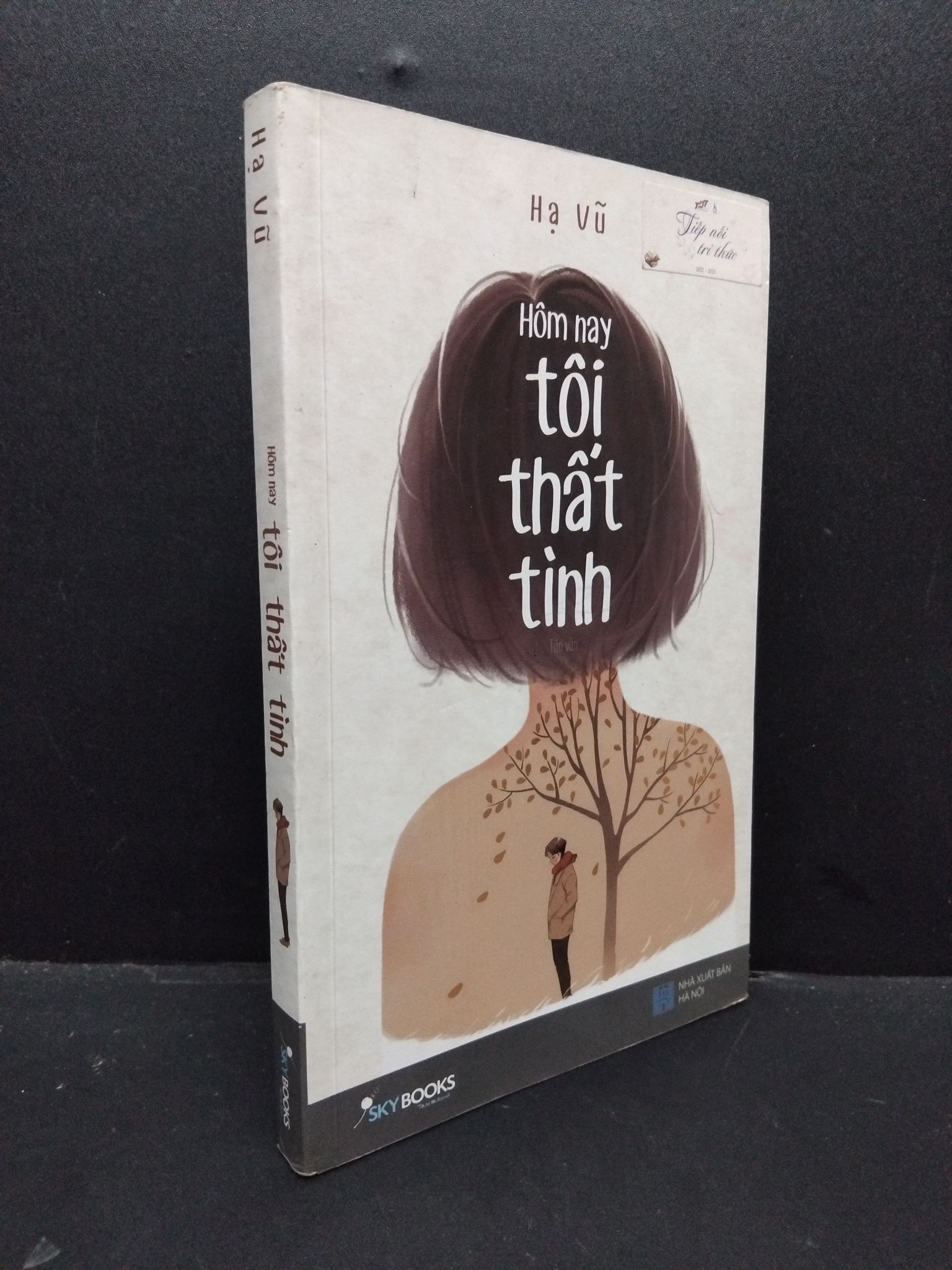 Hôm nay tôi thất tình mới 80% bẩn bìa, ố vàng 2017 1209 Hạ Vũ (SL có thể đặt: 1 Cuốn) - SÁCH ĐẠI HỌC
