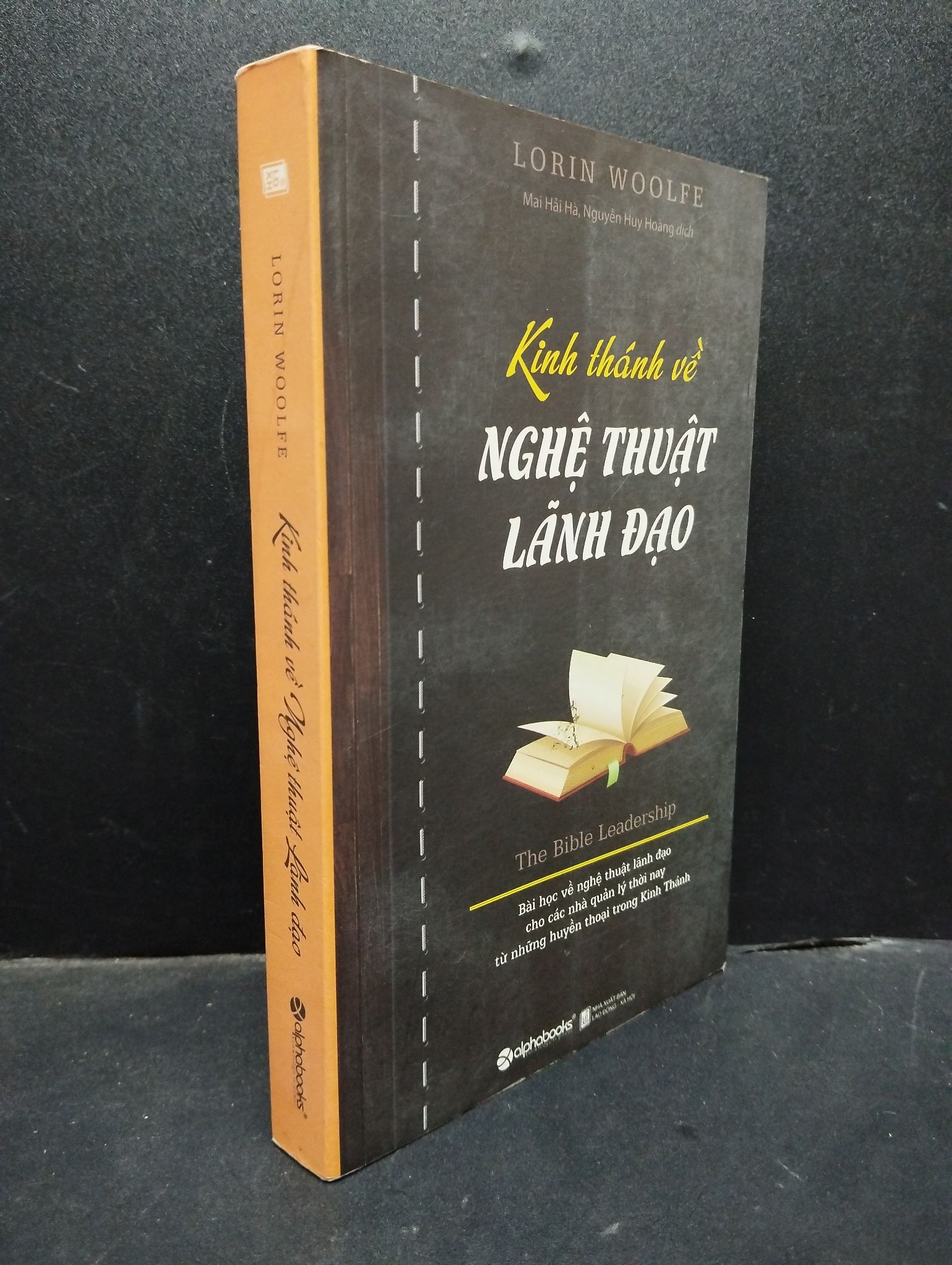 Kinh Thánh Về Kỹ Thuật Lãnh Đạo Lorin Woolfe 2018 mới 80% có mọc ố nhẹ 1405 kỹ năng Công giáo (SL có thể đặt: 1 Cuốn) - SÁCH ĐẠI HỌC