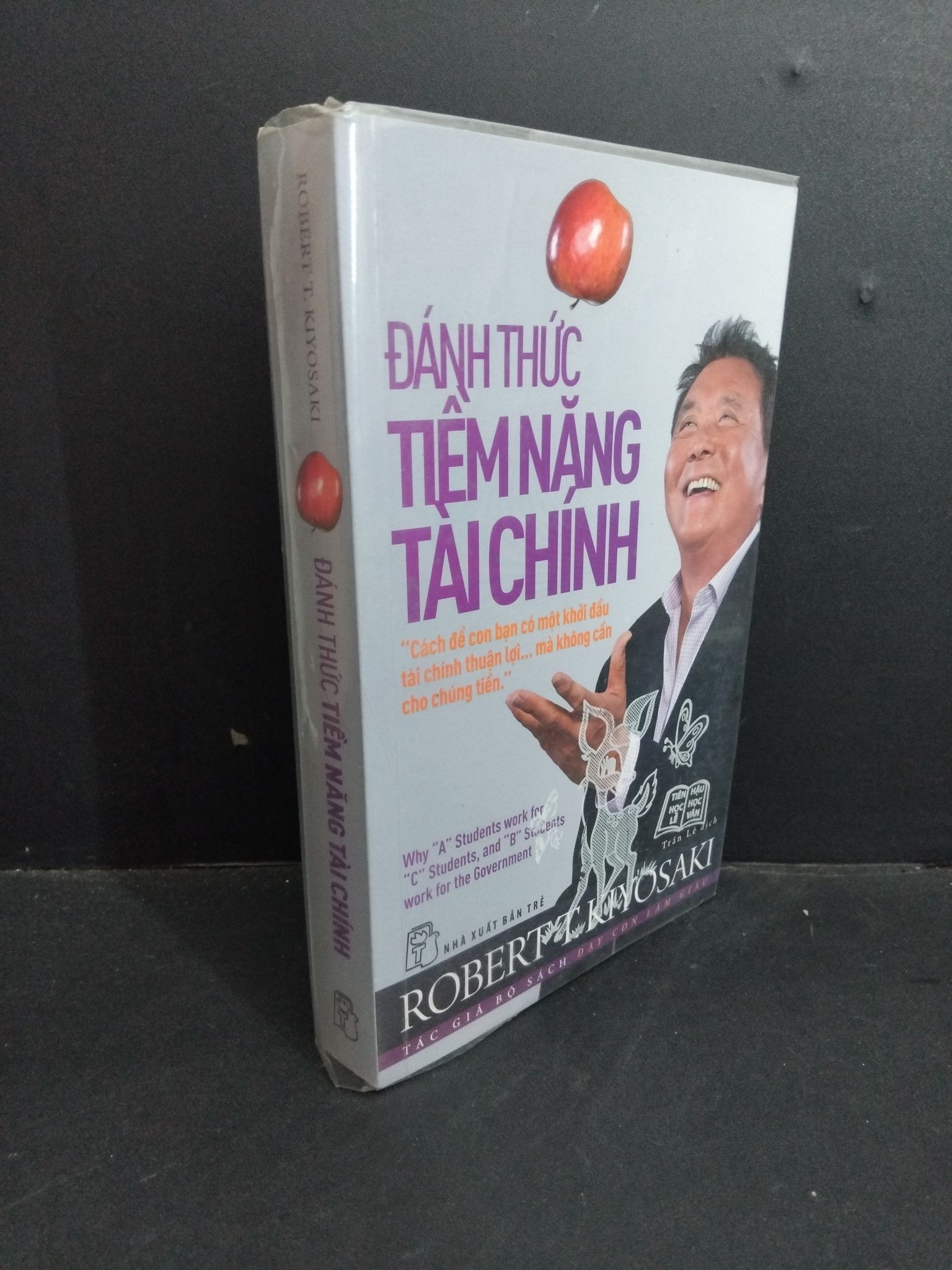 Đánh thức tiềm năng tài chính mới 80% có bọc ố 2017 0612 Robert T.Kiyosaki Tài chính, ngân hàng (SL có thể đặt: 1 Cuốn) - SÁCH ĐẠI HỌC