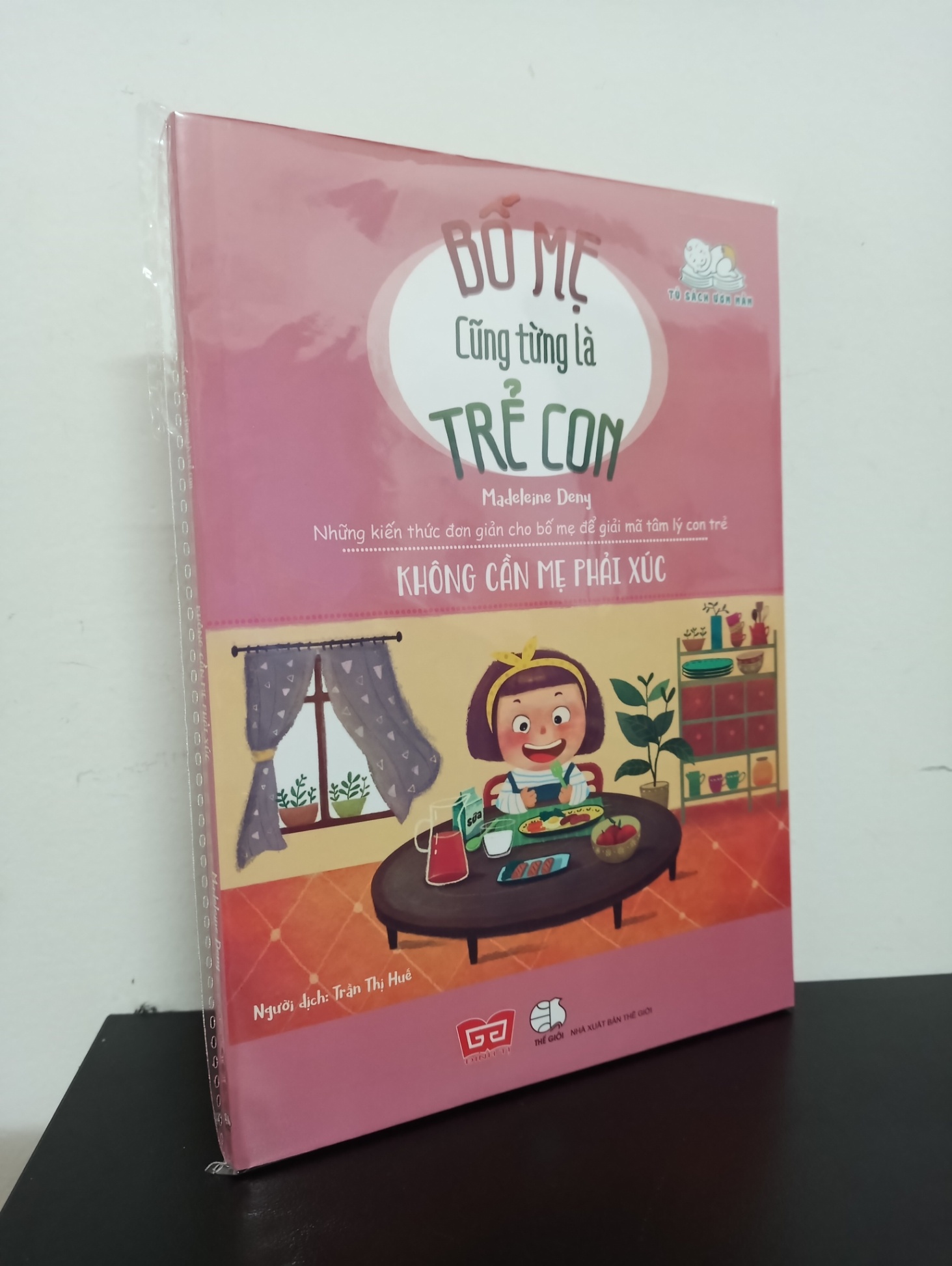 Bố Mẹ Cũng Từng Là Trẻ Con - Không Cần Mẹ Phải Xúc - Madeleine Deny New 100% 2501 (SL có thể đặt: 2 cuốn) - SÁCH ĐẠI HỌC