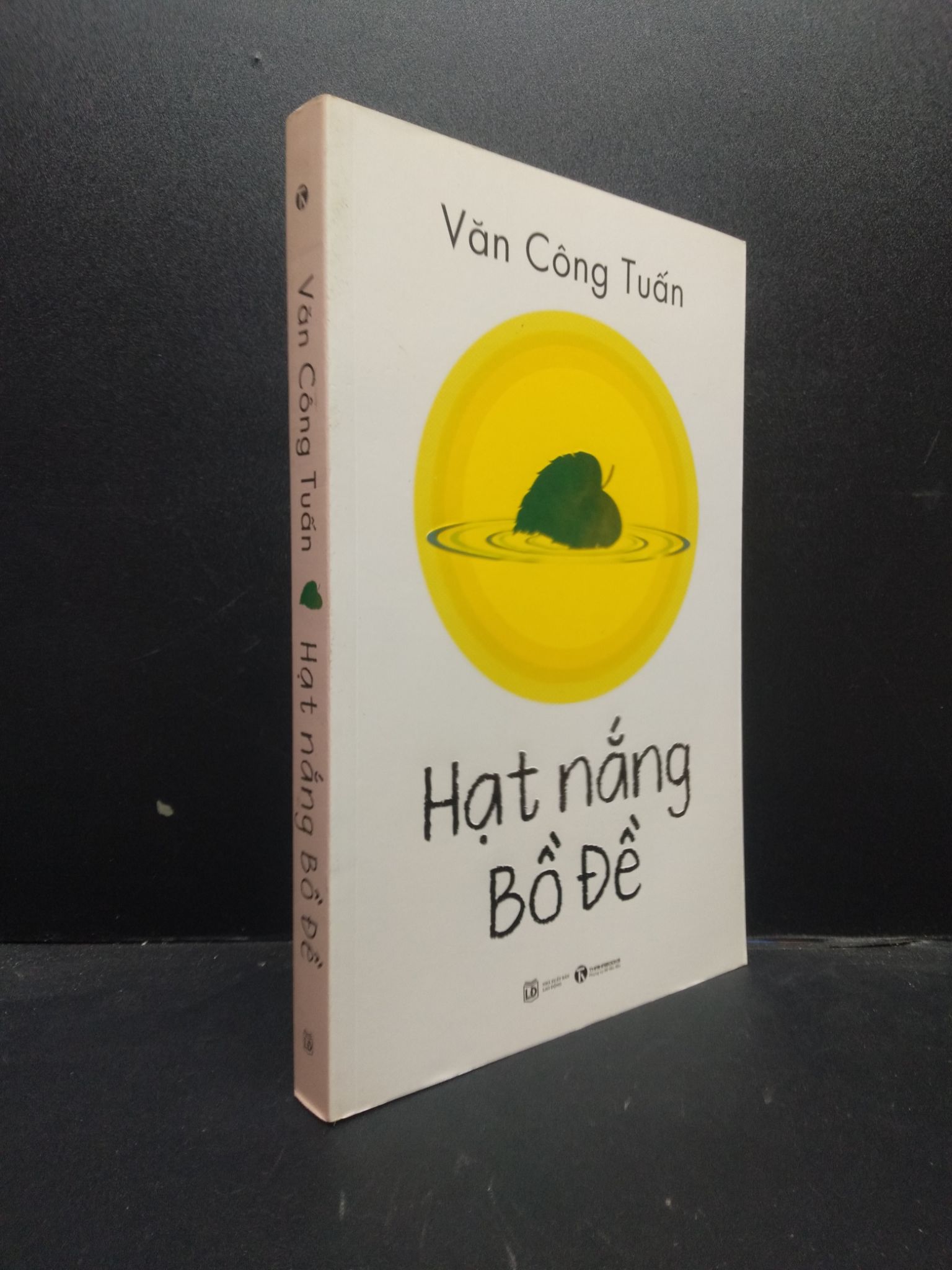 Hạt nắng Bồ Đề Văn Công Tuấn 2017 mới 90% bẩn nhẹ 0309 (SL có thể đặt: 5 Cuốn) - SÁCH ĐẠI HỌC
