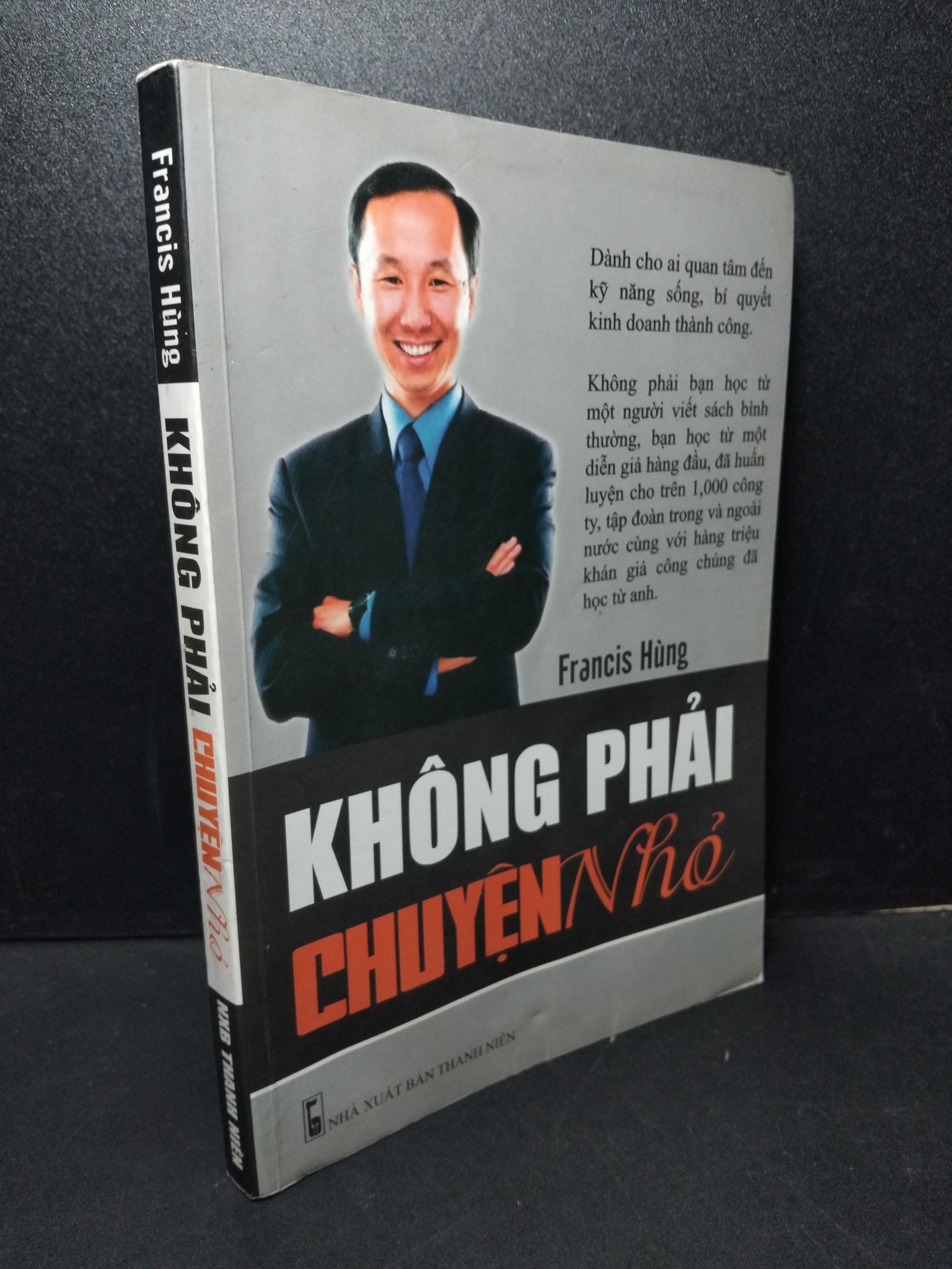 Không phải chuyện nhỏ mới 80% ố ẩm nhẹ 2016 Francis Hùng 2103 Sách tư duy, kỹ năng sống (SL có thể đặt: 1 Cuốn) - SÁCH ĐẠI HỌC