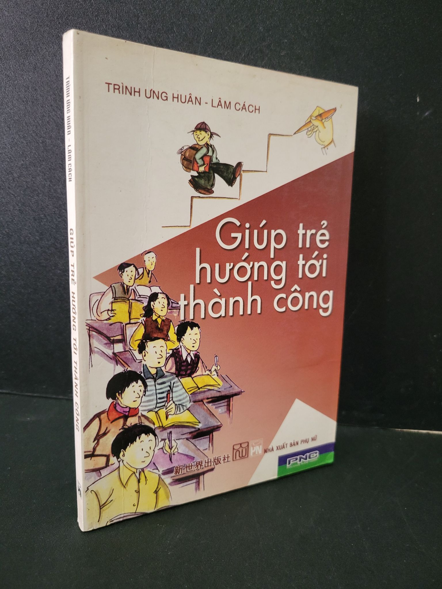 Giúp trẻ hướng tới thành công mới 90% bẩn bìa, ố nhẹ 2005 Trình Ưng Huân - Lâm Cách 1604 Sách tư duy, kỹ năng sống (SL có thể đặt: 1 Cuốn) - SÁCH ĐẠI HỌC
