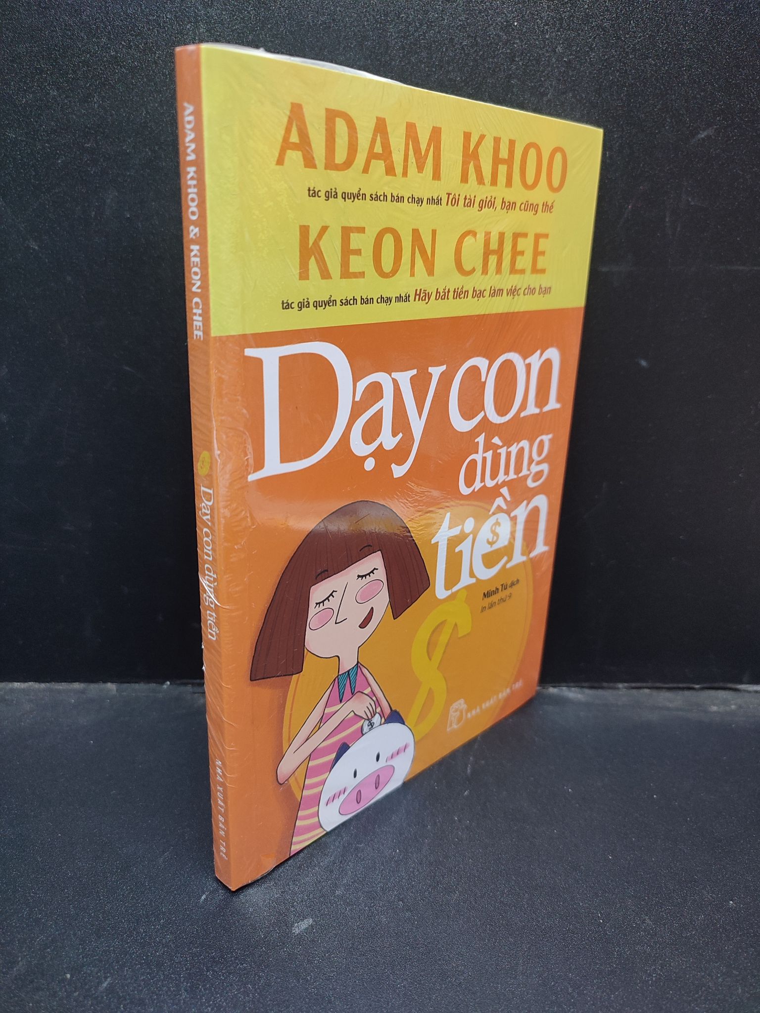 Dạy Con Dùng Tiền ADAM KHOO & KEON CHEE mới 100% 0804 Cẩm nang làm cha mẹ (SL có thể đặt: 1 Cuốn) - SÁCH ĐẠI HỌC