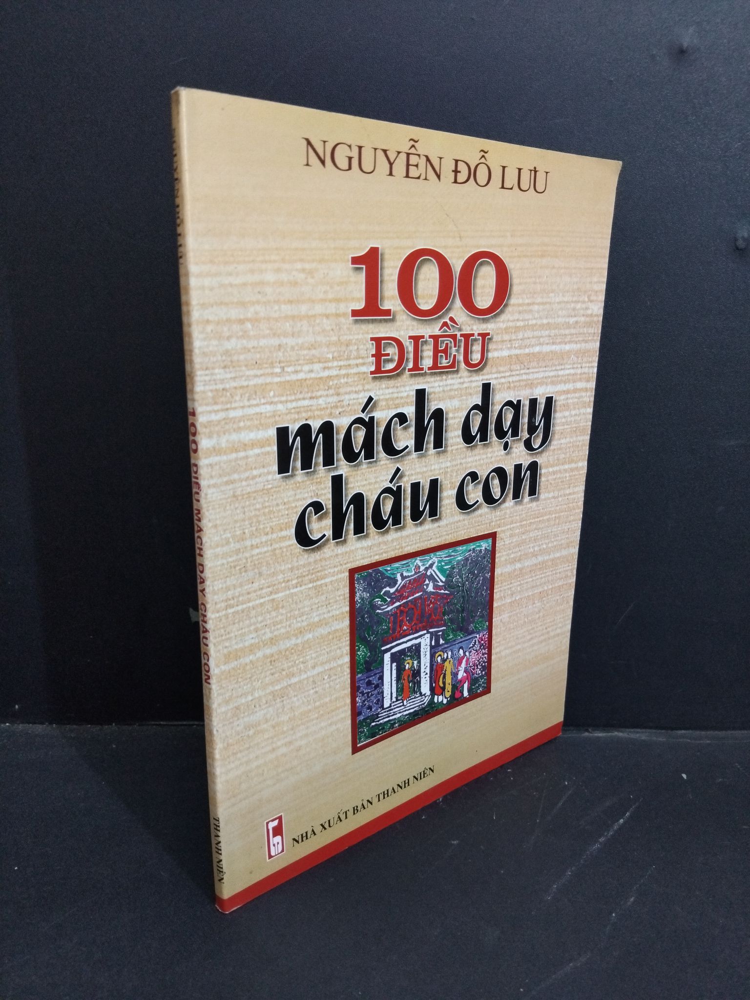 100 điều mách dạy cháu con mới 90% bẩn bìa, ố nhẹ 2009 0412 Nguyễn Đỗ Lưu (SL có thể đặt: 1 Cuốn) - SÁCH ĐẠI HỌC