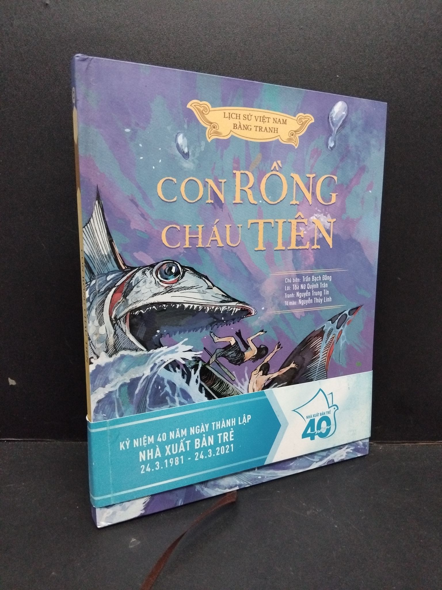 Con Rồng Cháu Tiên - Lịch sử Việt Nam bằng tranh (bìa cứng) mới 90% bẩn nhẹ 2021 2809 Trần Bạch Đằng Lịch sử, địa lí Việt Nam (SL có thể đặt: 1 Cuốn) - SÁCH ĐẠI HỌC