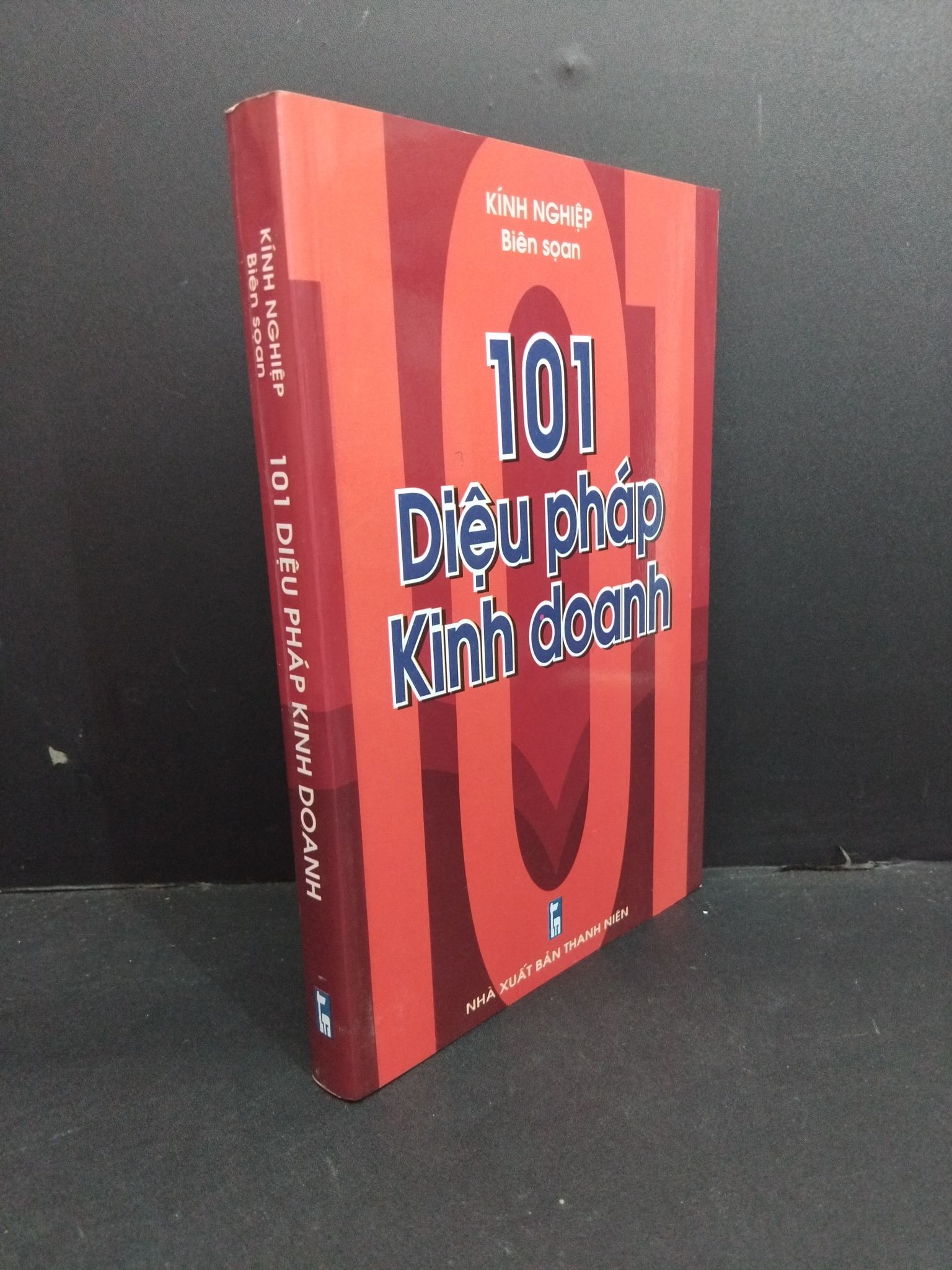 101 diệu pháp kinh doanh mới 80% ố 2007 2811 Kính Nghiệp Marketing, bán hàng (SL có thể đặt: 1 Cuốn) - SÁCH ĐẠI HỌC