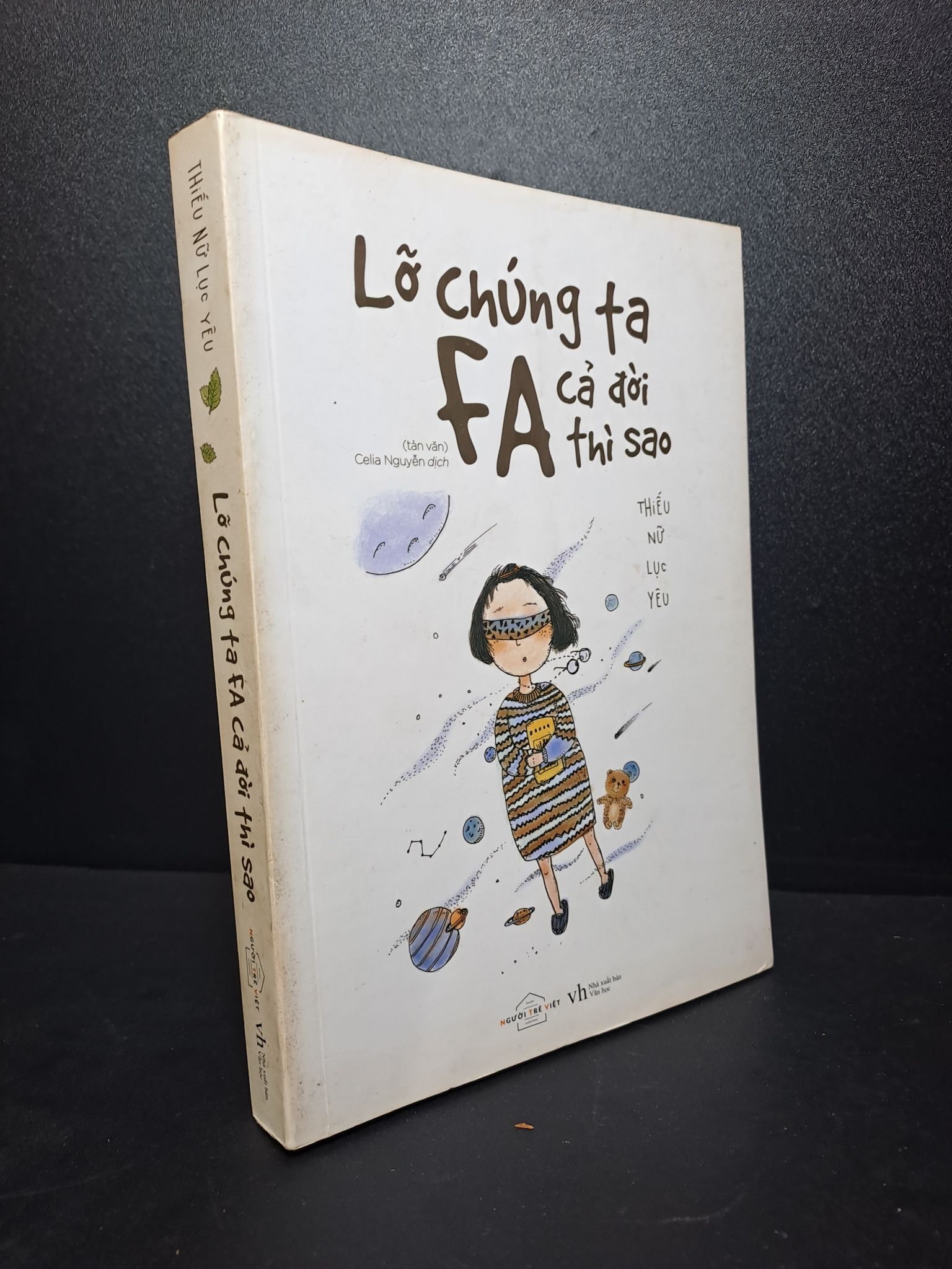 Lỡ chúng ta FA cả đời thì sao Thiếu nữ lục yêu 2017 mới 80% ố nhẹ ở bìa 0310 (SL có thể đặt: 1 Gam) - SÁCH ĐẠI HỌC