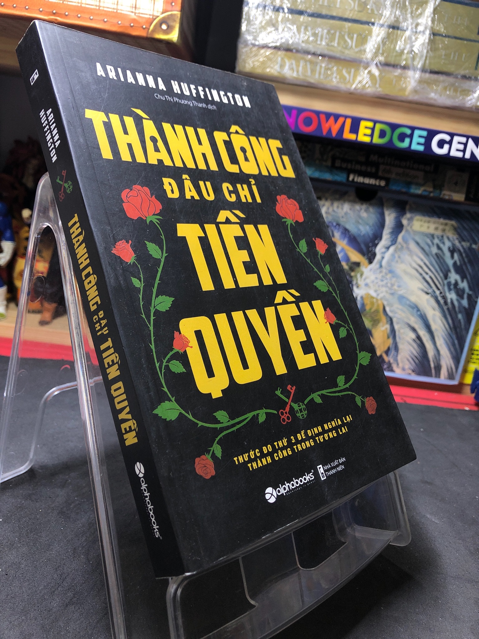 Thành công đầu chỉ tiền quyền 2018 mới 90% bẩn bụi bụng sách Arianna Huffington 0207 Sách tư duy, kỹ năng sống (SL có thể đặt: 1 Cuốn) - SÁCH ĐẠI HỌC