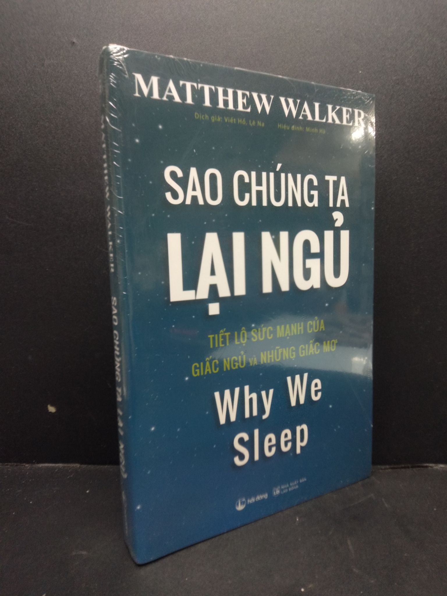Sao chúng ta lại ngủ mới 100% 0106 Matthew Walker Kiến thức bách khoa (SL có thể đặt: 1 Cuốn) - SÁCH ĐẠI HỌC