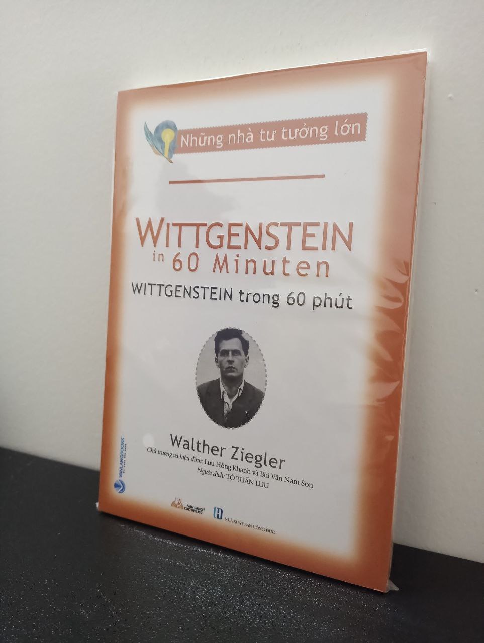 Những Nhà Tư Tưởng Lớn - Wittgenstein Trong 60 Phút - Walther Ziegler New 100% 1403 (SL có thể đặt: 2 cuốn) - SÁCH ĐẠI HỌC