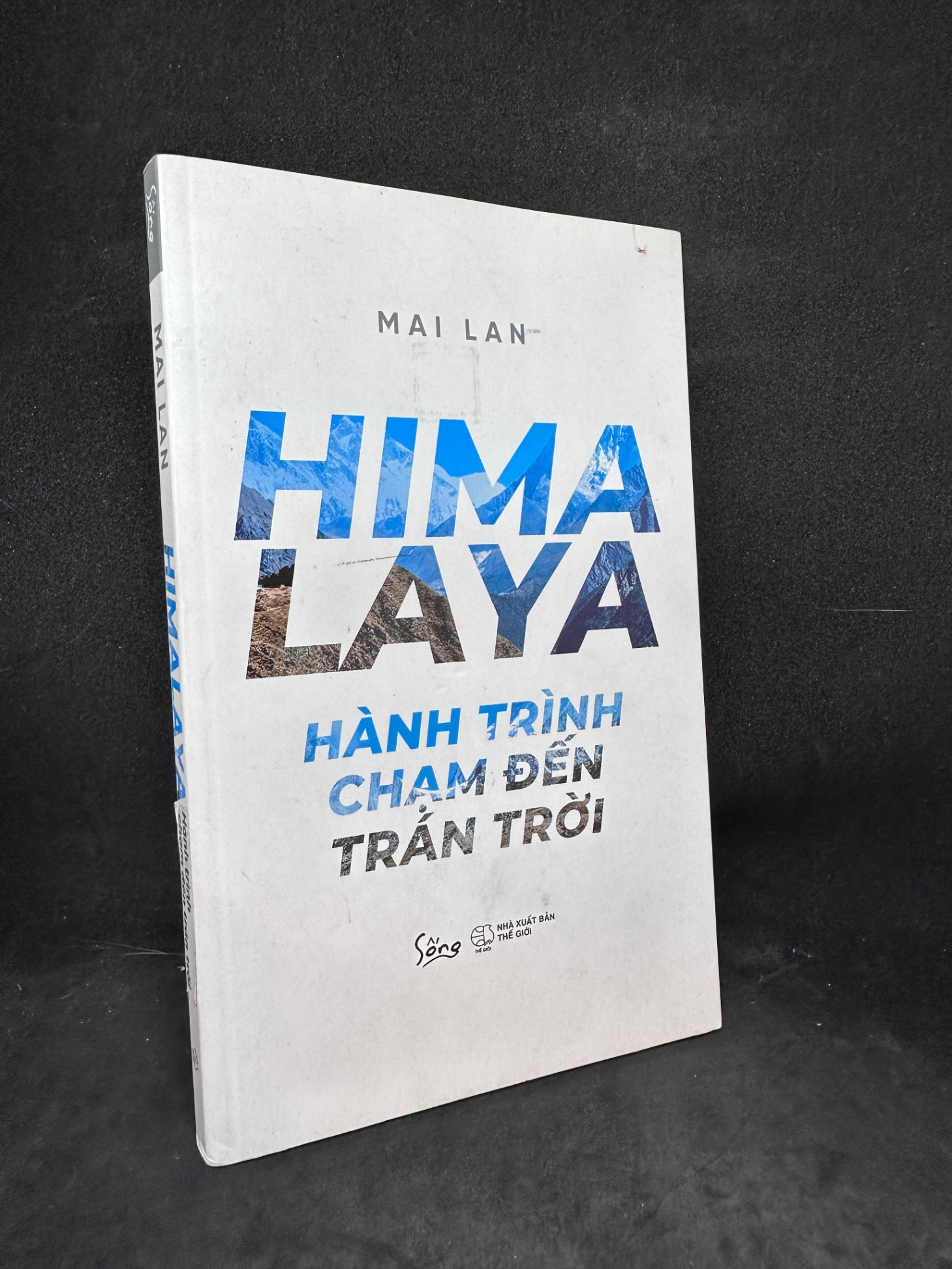 Himalaya Hành trình chạm đến trán trời Mai Lan New 90% 2003 (SL có thể đặt: 1 Cuốn) - SÁCH ĐẠI HỌC