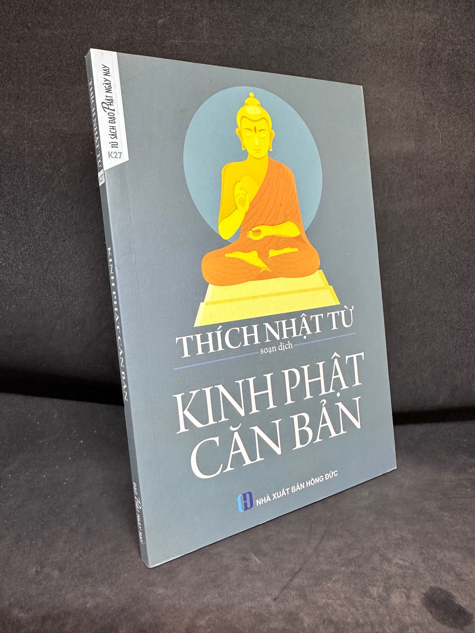 Kinh Phật Căn Bản, Thích Nhật Từ, Mới 90%, 2019 0609 Phật giáo (SL có thể đặt: 1 Cuốn) - SÁCH ĐẠI HỌC