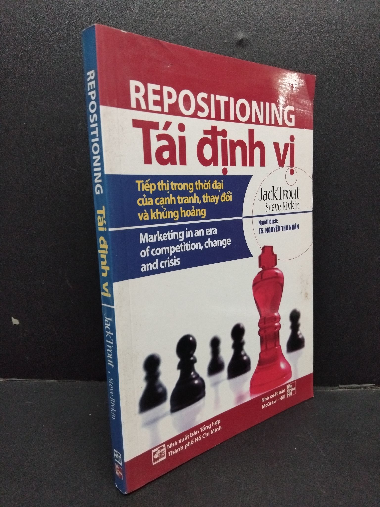 Repositioning tái định vị mới 80% ố nhẹ 2010 2207 Jack Trout - Steve Rivkin Marketing, bán hàng (SL có thể đặt: 1 Cuốn) - SÁCH ĐẠI HỌC