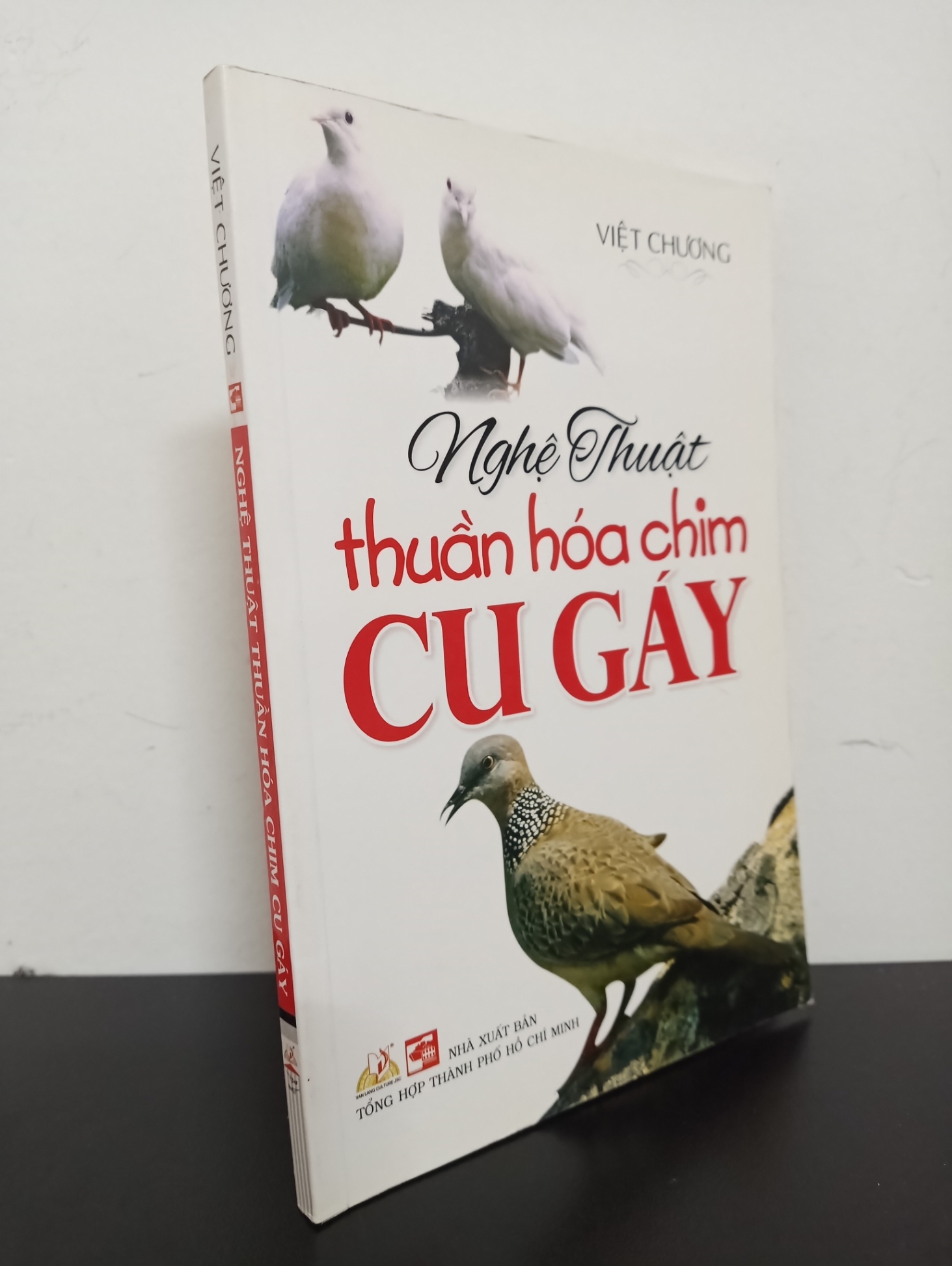 Nghệ Thuật Thuần Hoá Chim Cu Gáy (2011) - Việt Chương Mới 90% 1903 (SL có thể đặt: 1 cuốn) - SÁCH ĐẠI HỌC