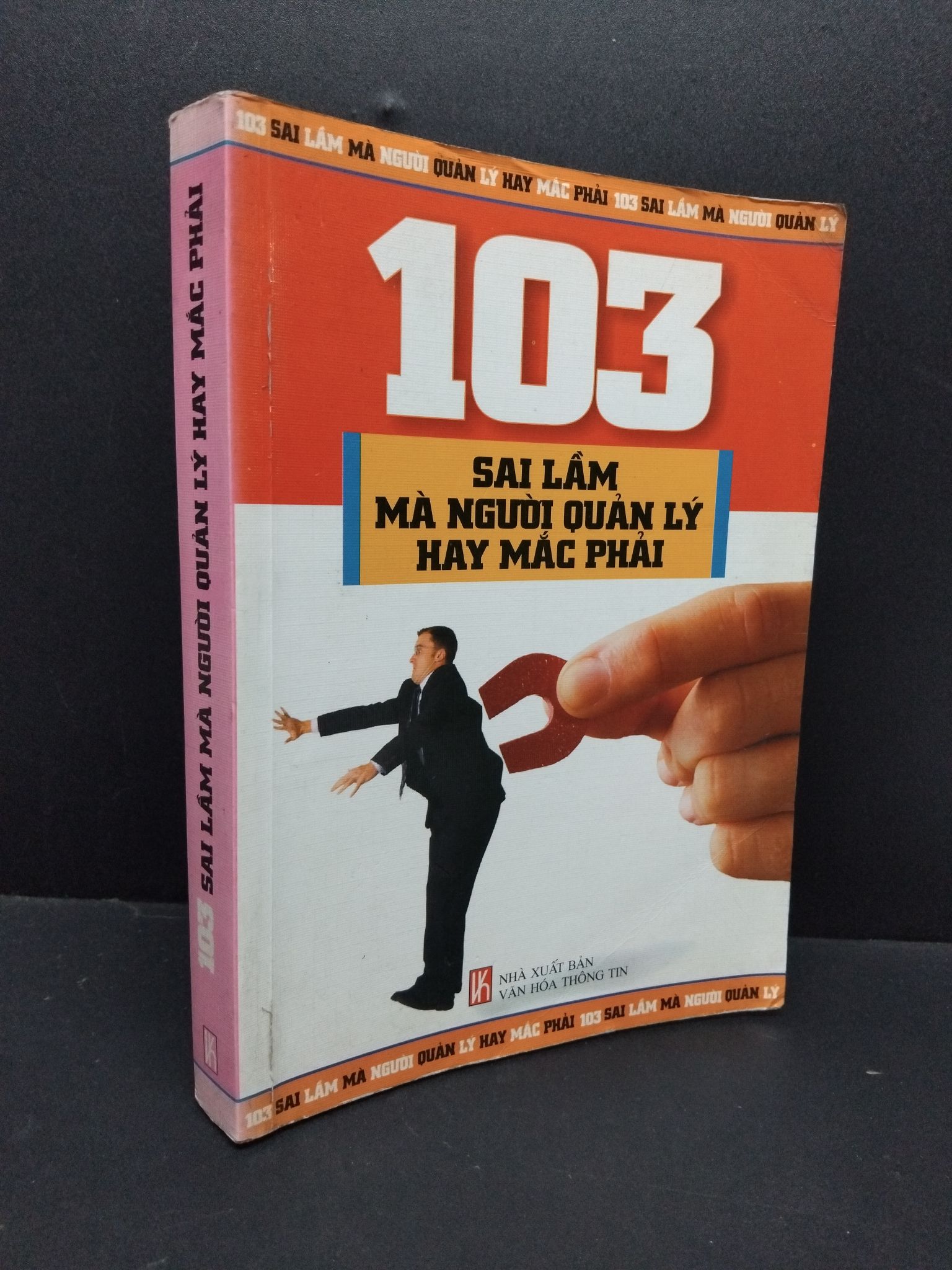 103 Sai lầm mà người quản lý hay mắc phải mới 80% phai màu gáy, ố nhẹ 2005 2110 Hoàng Mai, Minh Lâm Sách tư duy, kỹ năng sống (SL có thể đặt: 1 Cuốn) - SÁCH ĐẠI HỌC