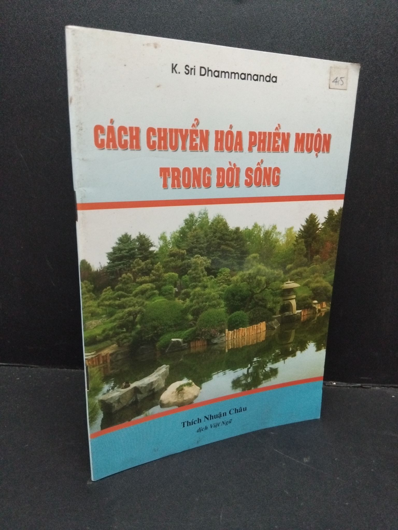 Cách chuyển hóa phiền muộn trong đời sống mới 80% ố 2809 K. Sri. Dhammananda Phật giáo (SL có thể đặt: 1 Cuốn) - SÁCH ĐẠI HỌC