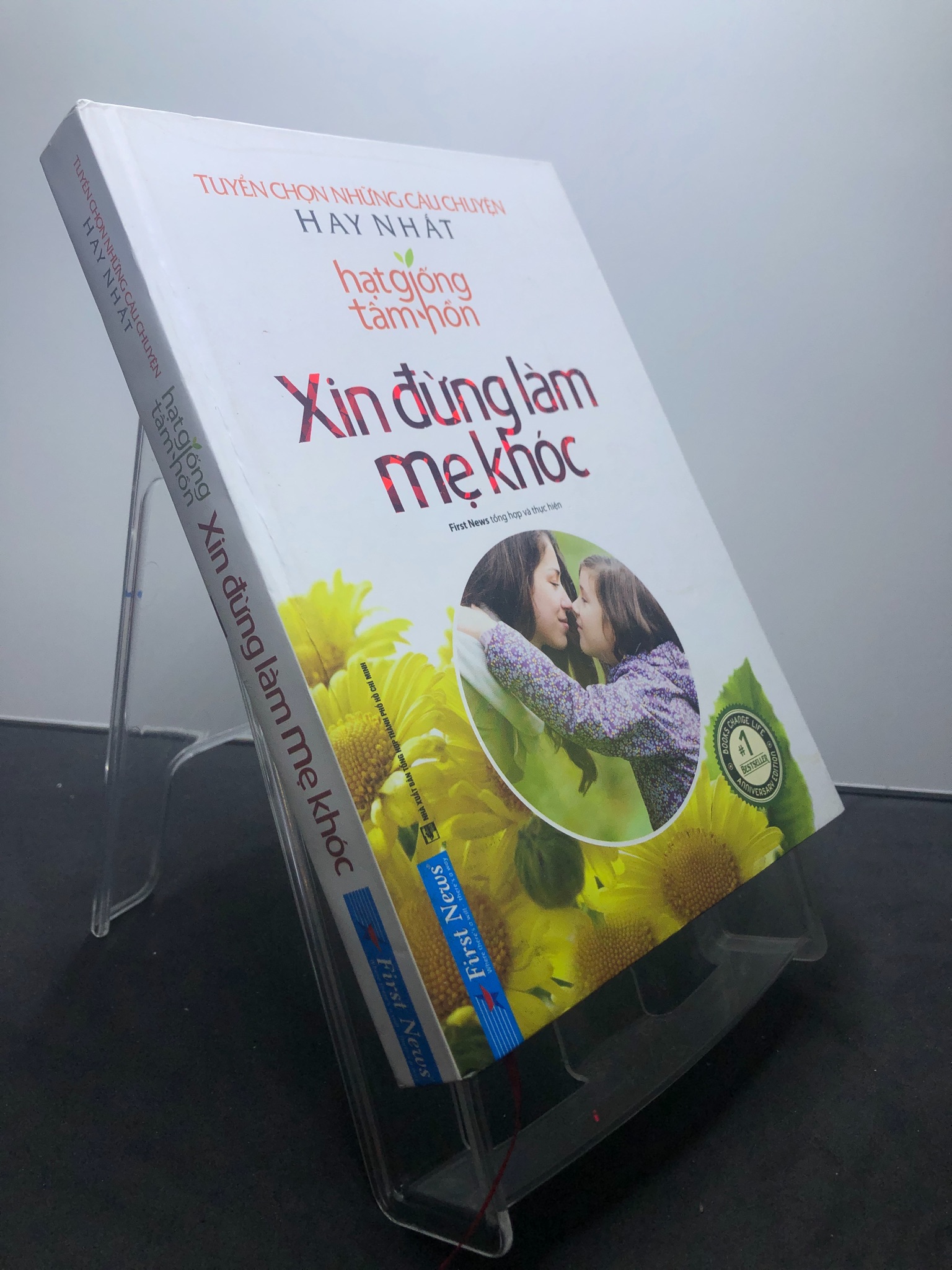 Hạt giống tâm hồn Xin đừng làm mẹ khóc Tuyển chọn những câu chuyện hay nhất 2019 bìa cứng mới 80% ố vàng nhẹ 1207 Nghệ thuật sống (SL có thể đặt: 1 Cuốn) - SÁCH ĐẠI HỌC
