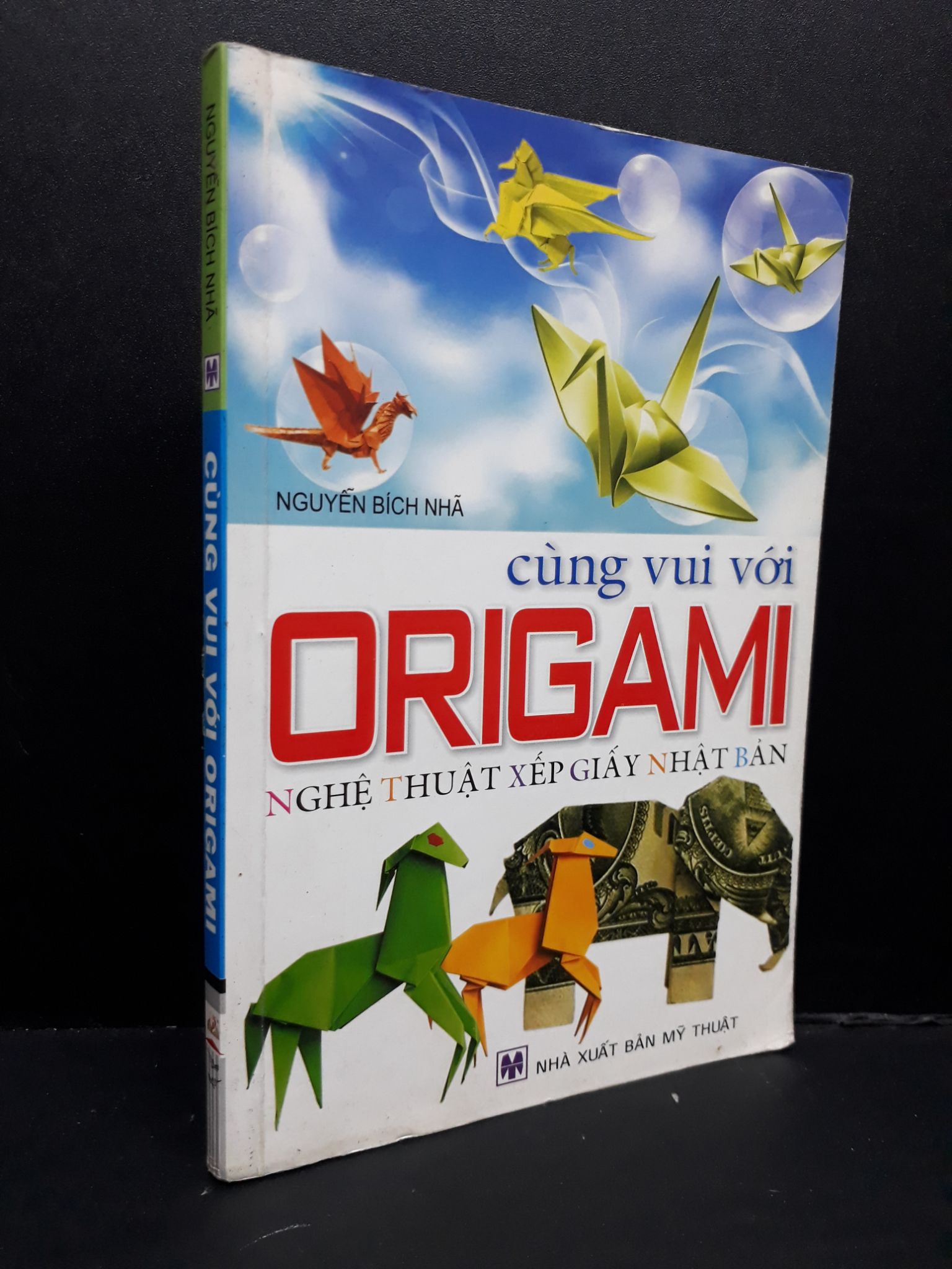 Cùng vui với origami mới 70% ố ẩm 2009 2809 Nguyễn Bích Nhã Sách tư duy, kỹ năng sống (SL có thể đặt: 1 Cuốn) - SÁCH ĐẠI HỌC