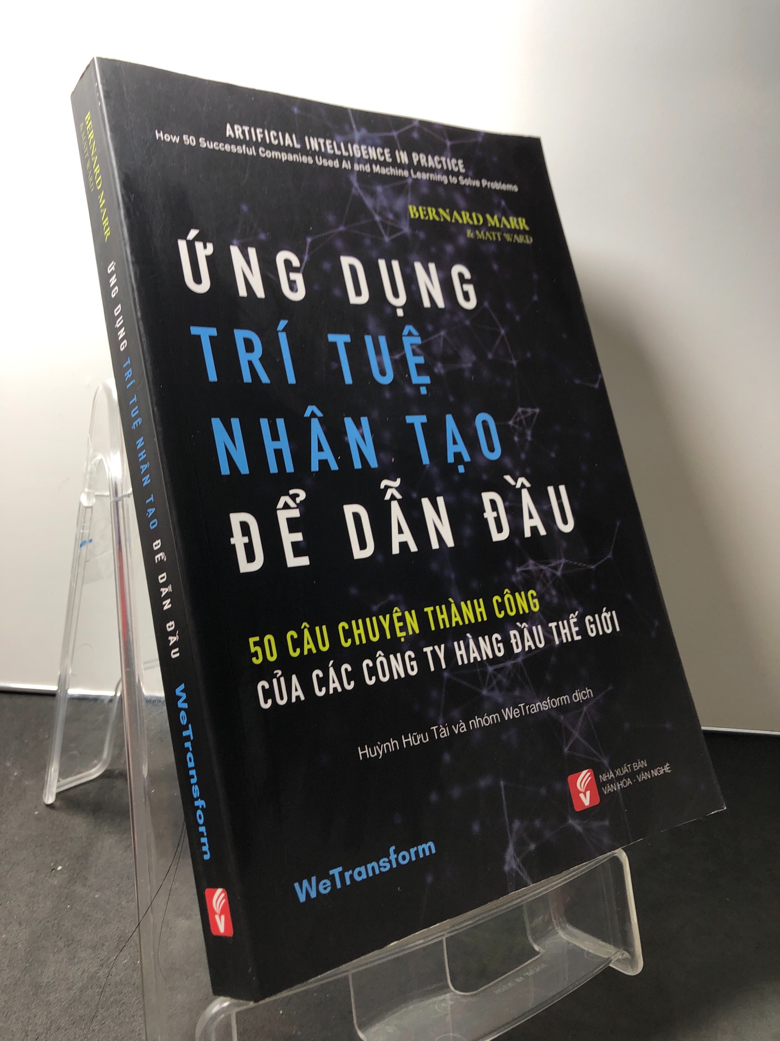 Ứng dụng trí tuệ nhân đạo để dẫn đầu - 50 câu chuyện thành công của các công ty hàng đầu thế giới 2019 mới 90% Bernard Marr 1209 Sách tư duy, kỹ năng sống (SL có thể đặt: 1 Cuốn) - SÁCH ĐẠI HỌC