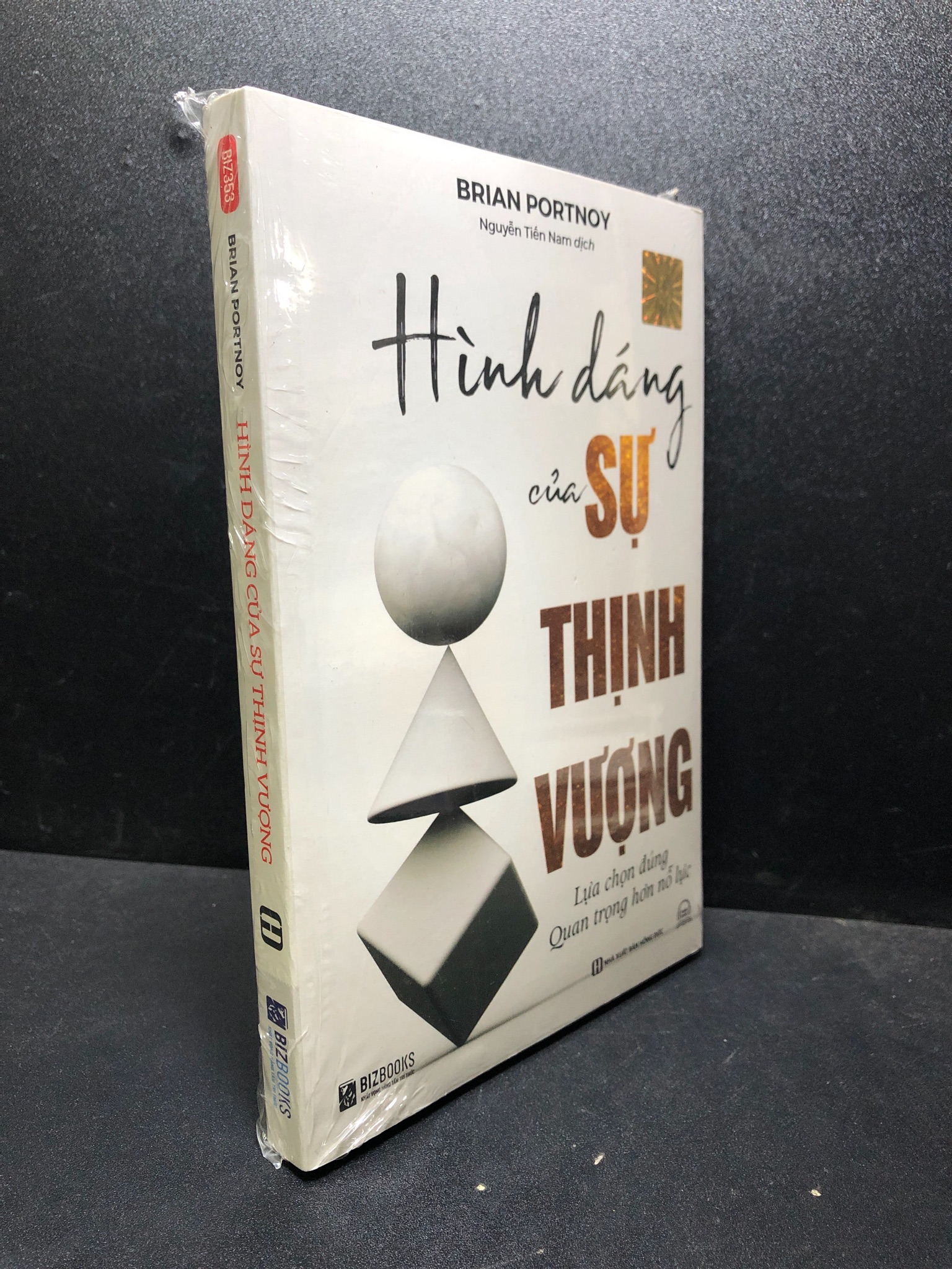 Hình dáng của sự thịnh vượng Brian Portnoy new 100% 0201 tâm lý học hành vi Sách tâm lý (SL có thể đặt: 1 cuốn) - SÁCH ĐẠI HỌC