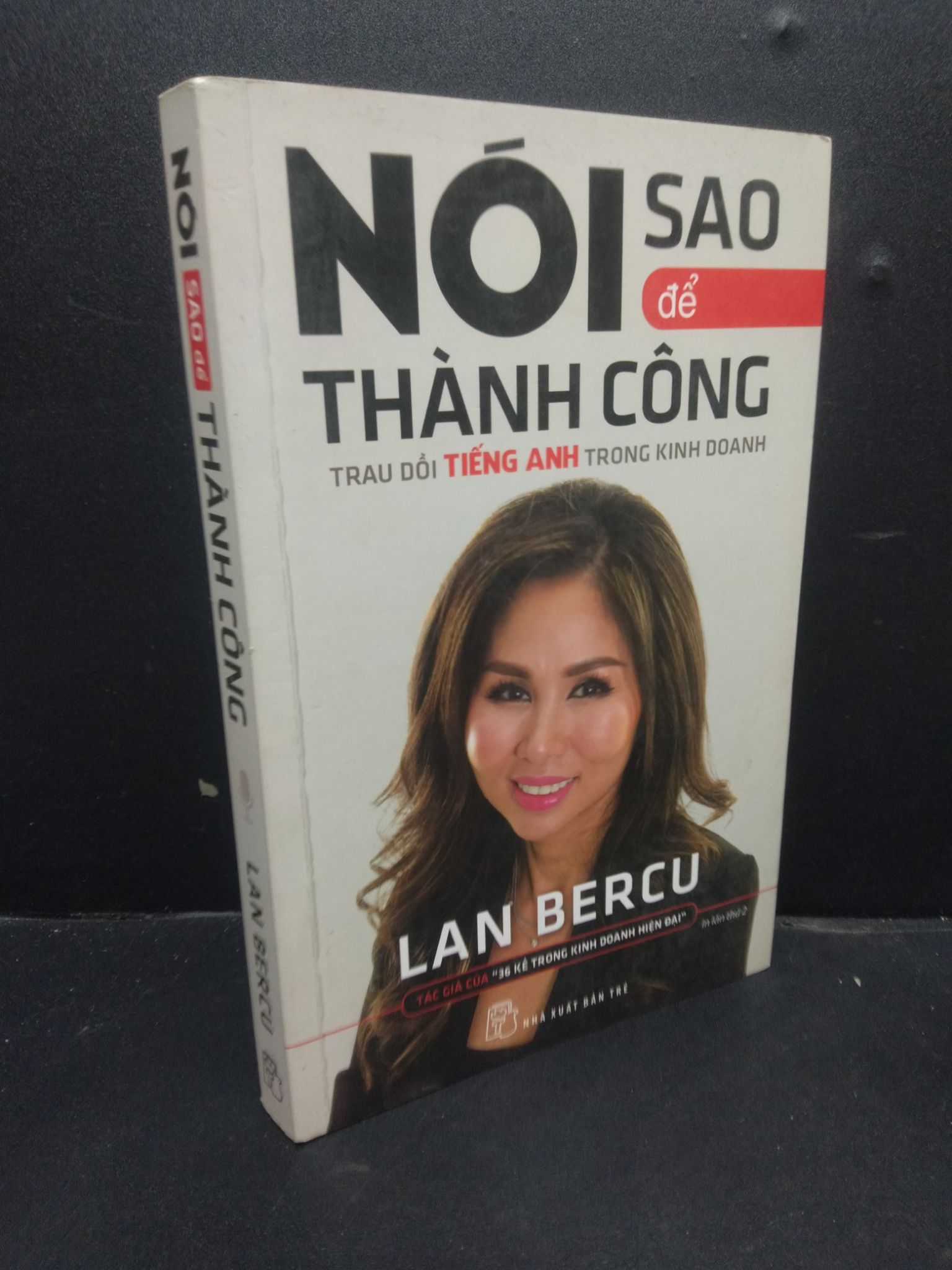 Nói sao để thành công Lan Bercu 2018 mới 70% chữ ký trang đầu ố nhẹ bẩn bìa highlight 0805 kỹ năng Sách tư duy, kỹ năng sống (SL có thể đặt: 1 cuốn) - SÁCH ĐẠI HỌC