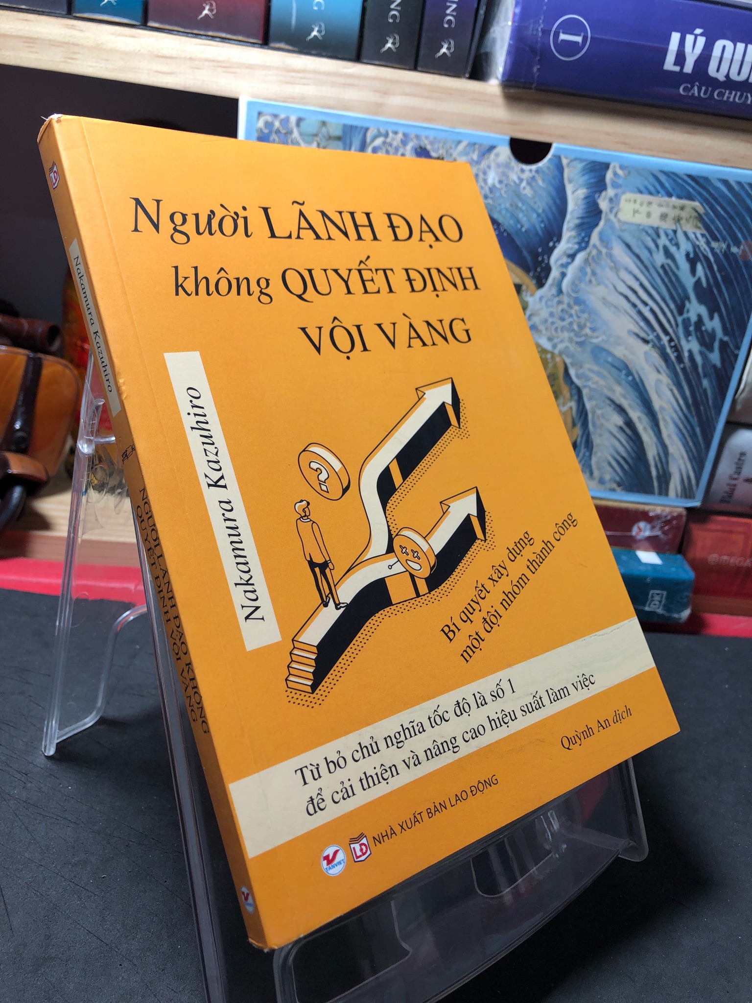 Người lãnh đạo không quyết định vội vàng 2020 mới 90% Nakamura Kazuhiro 0910 Sách tư duy, kỹ năng sống (SL có thể đặt: 1 Cuốn) - SÁCH ĐẠI HỌC