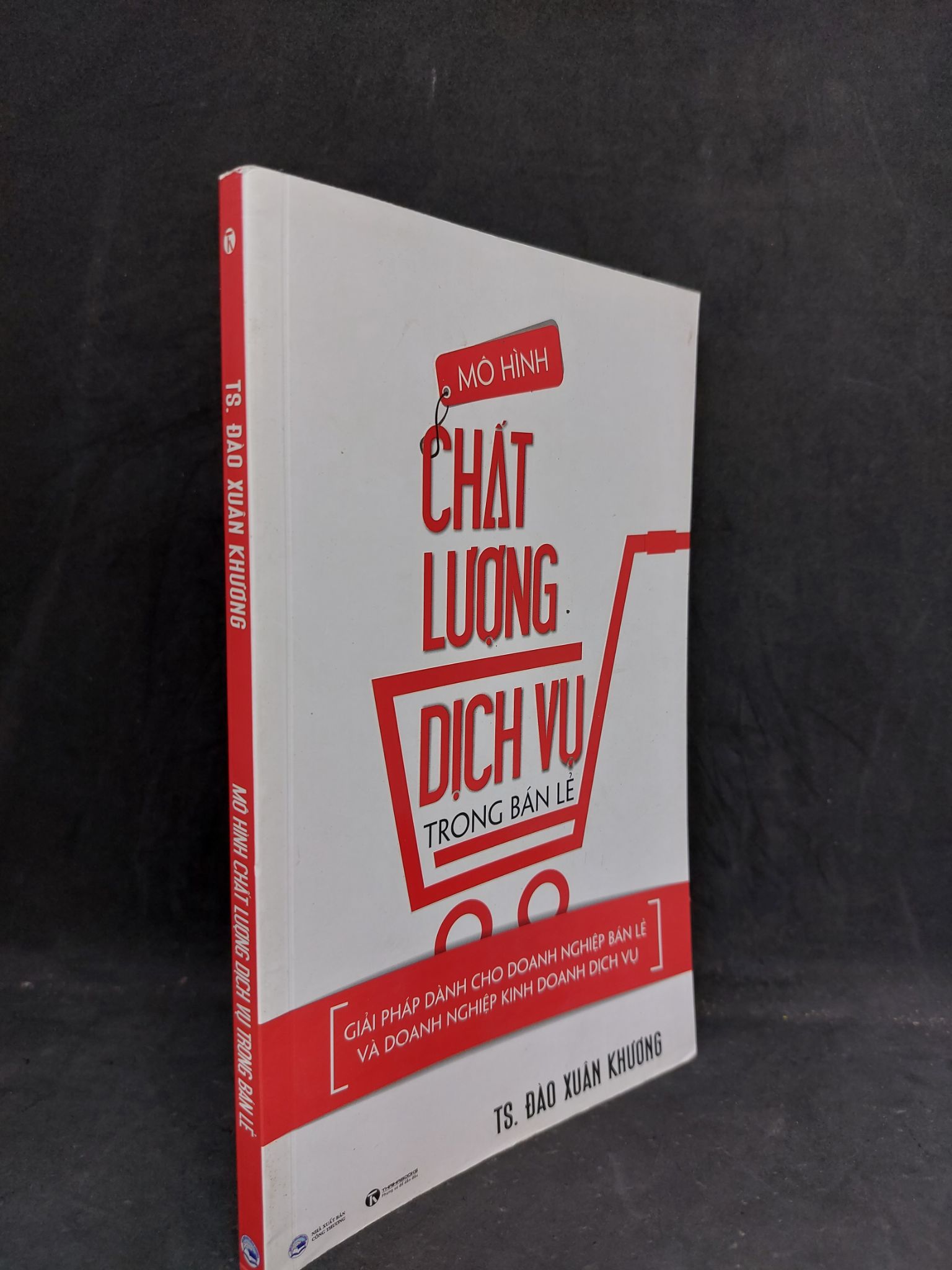 Mô hình chất lượng dịch vụ trong bán lẻ mới 90% 2017.1906 Marketing, bán hàng (SL có thể đặt: 3 Cuốn) - SÁCH ĐẠI HỌC
